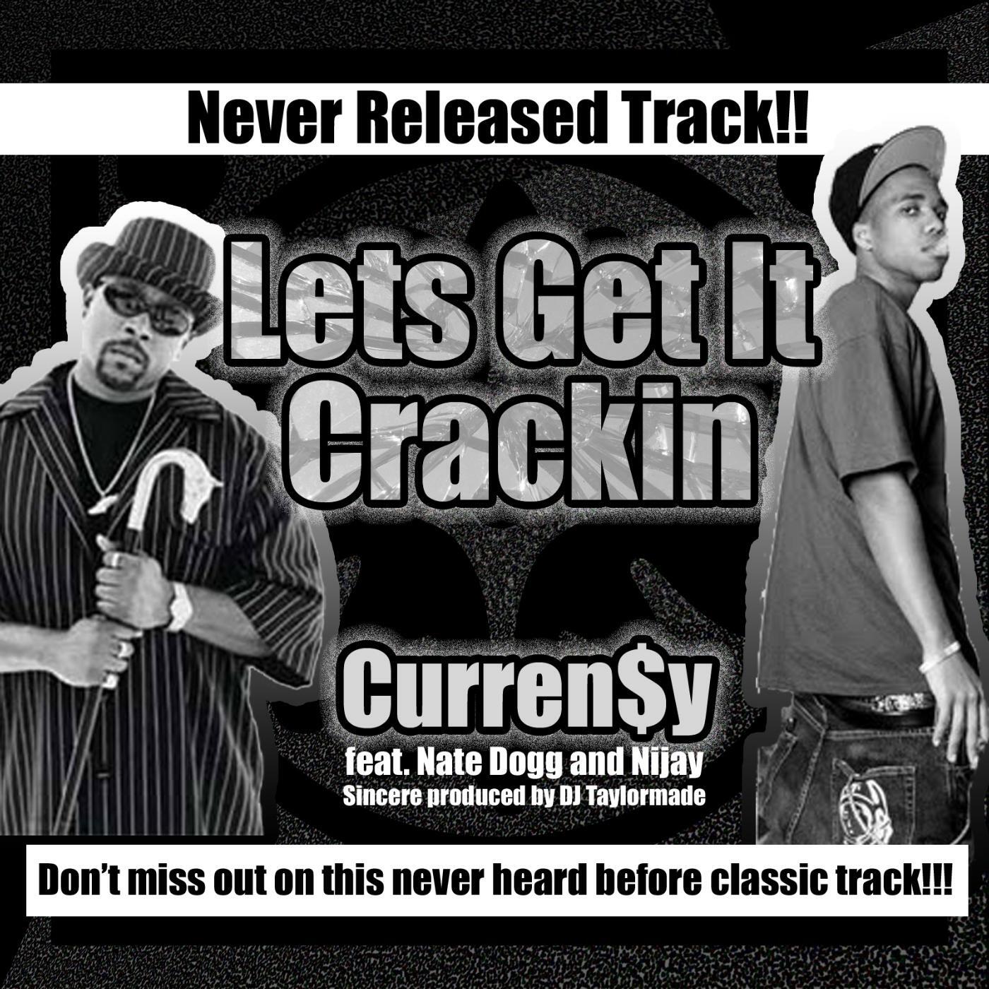 Curren$Y - Lets Get It Crackin (feat. Nate Dogg & Nijay Sincere)