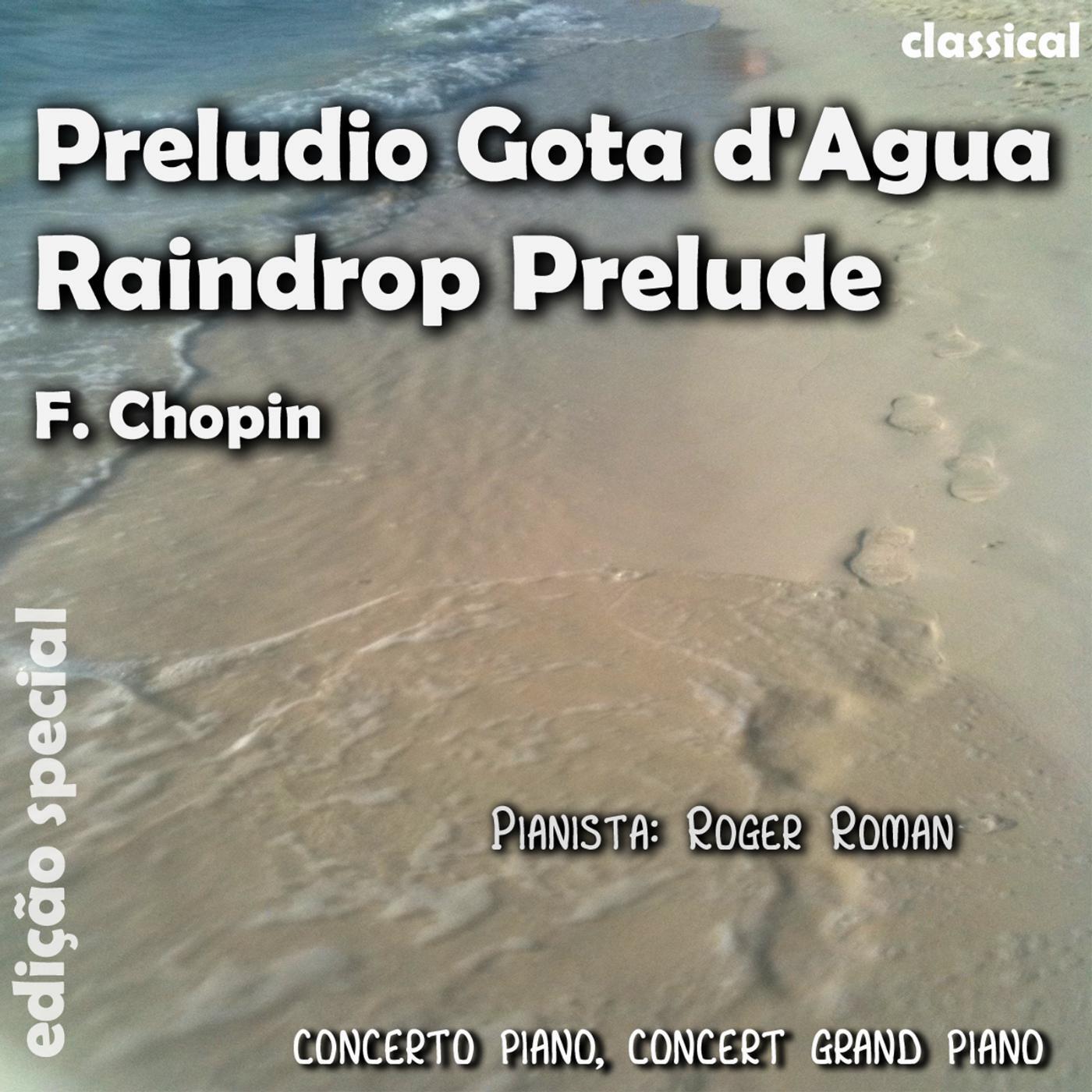 Frederic Chopin - Preludio Gota D' agua (feat. Roger Roman)