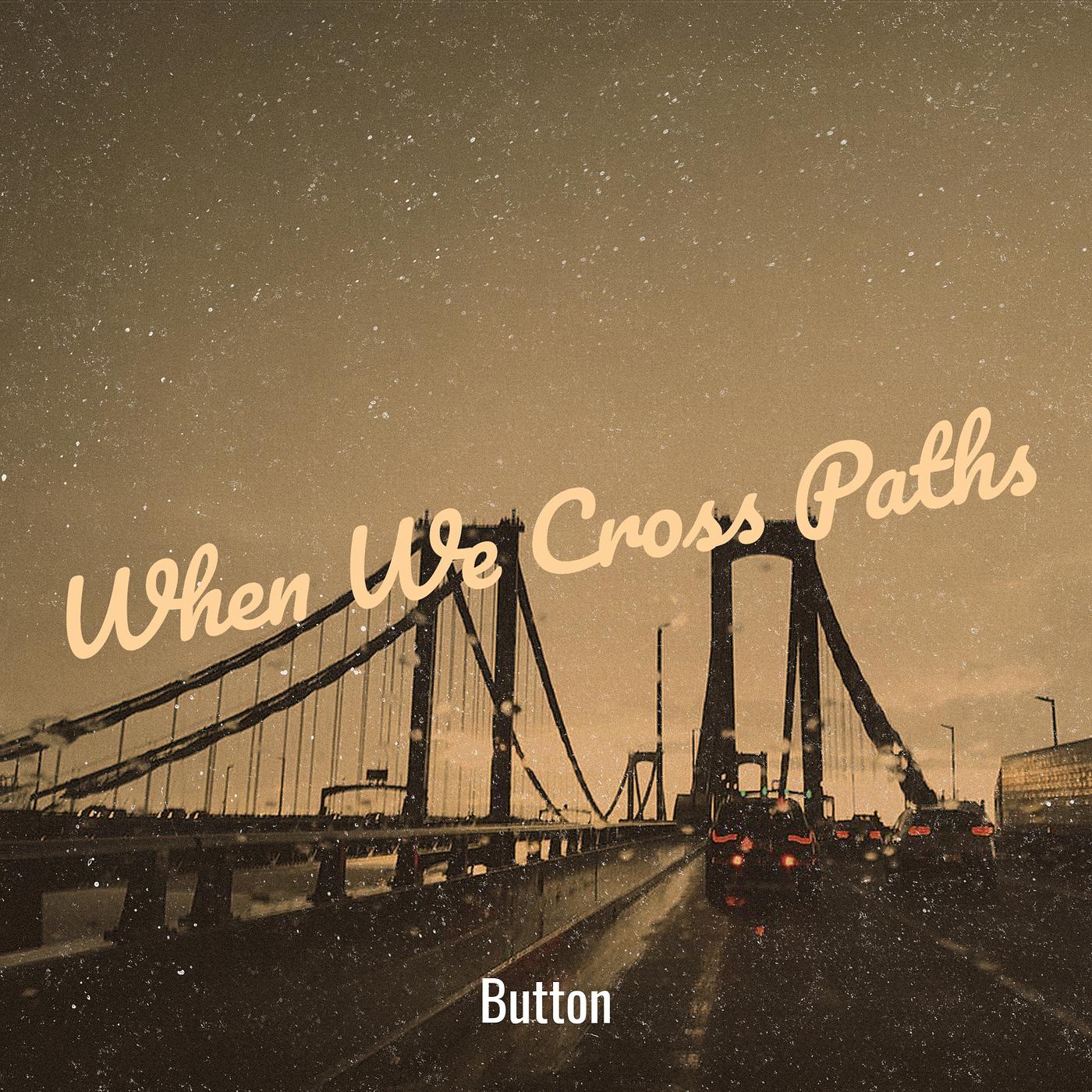 Постер альбома When We Cross Paths