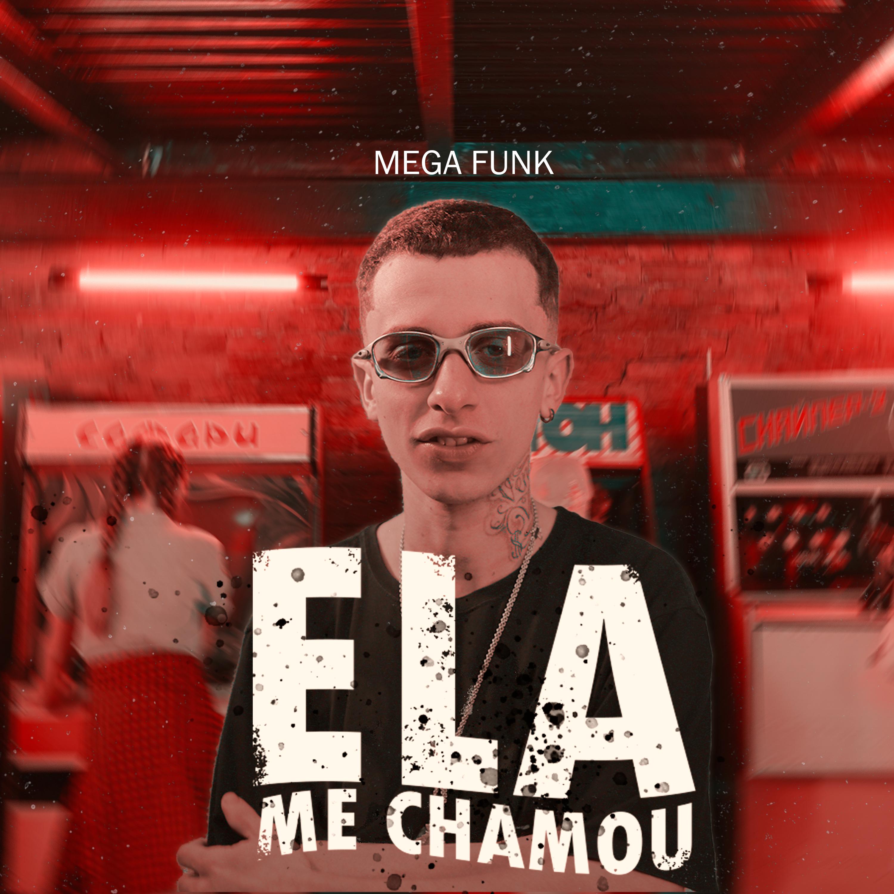 Постер альбома Ela Me Chamou (Mega Funk)