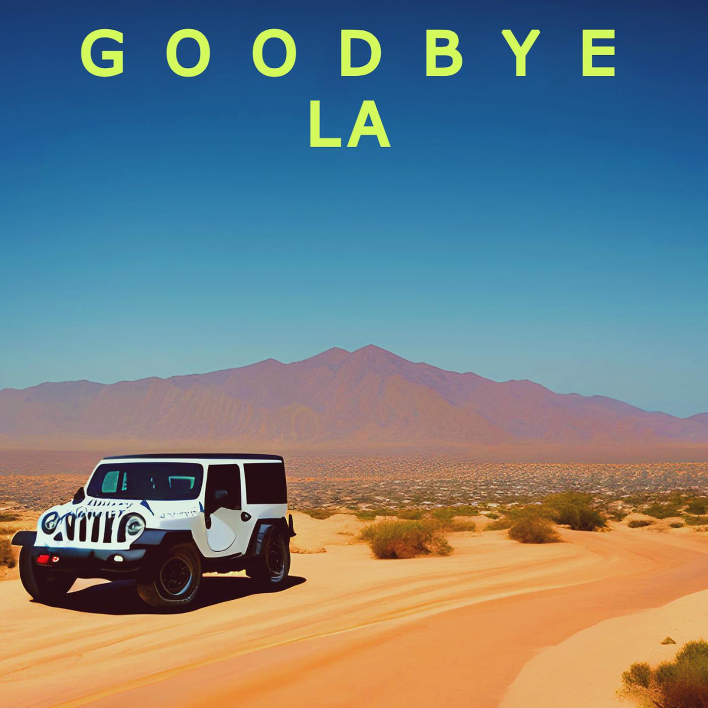 Постер альбома Goodbye L.a.