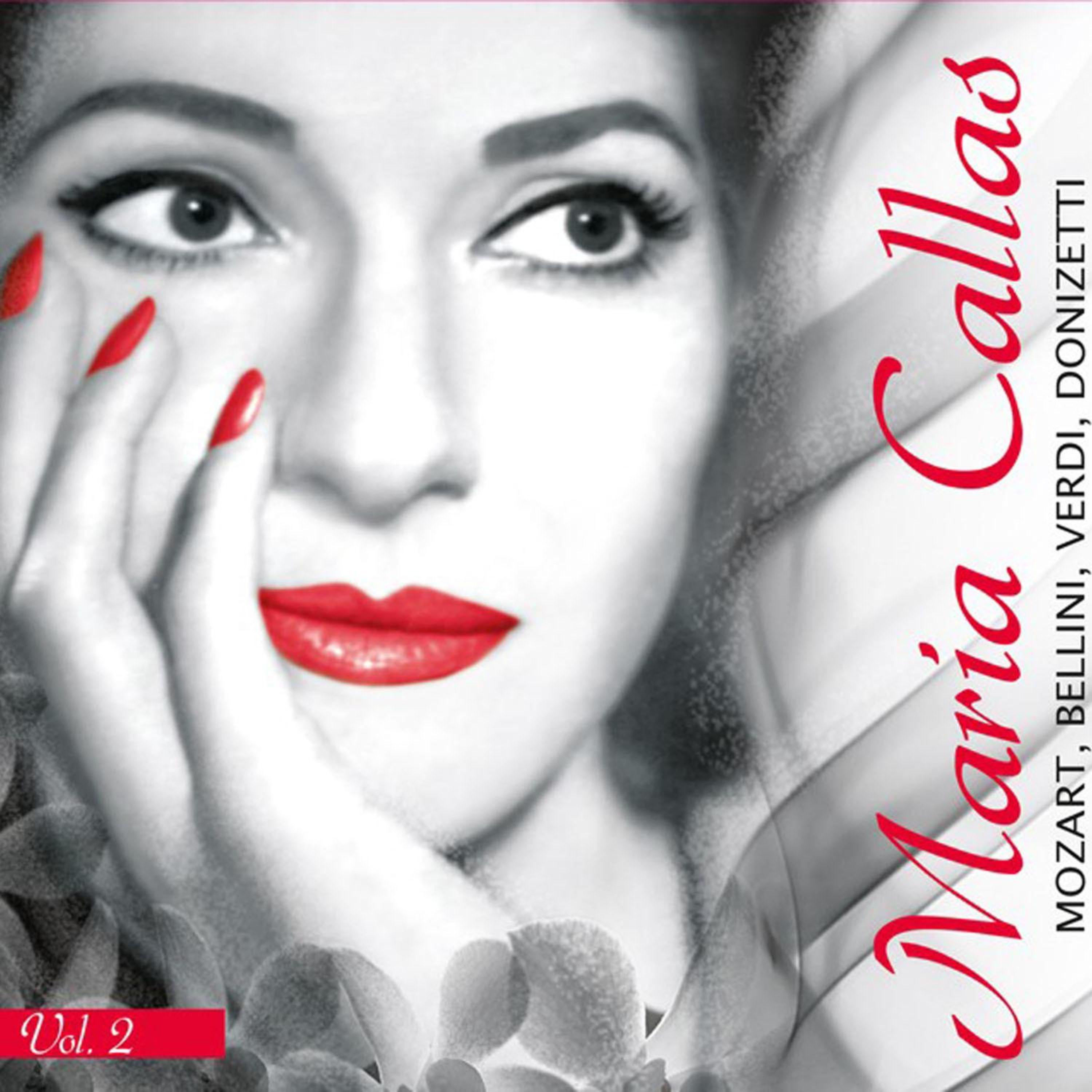 Постер альбома Maria Callas • Vol 2 : Mozart • Bellini • Verdi • Donizetti