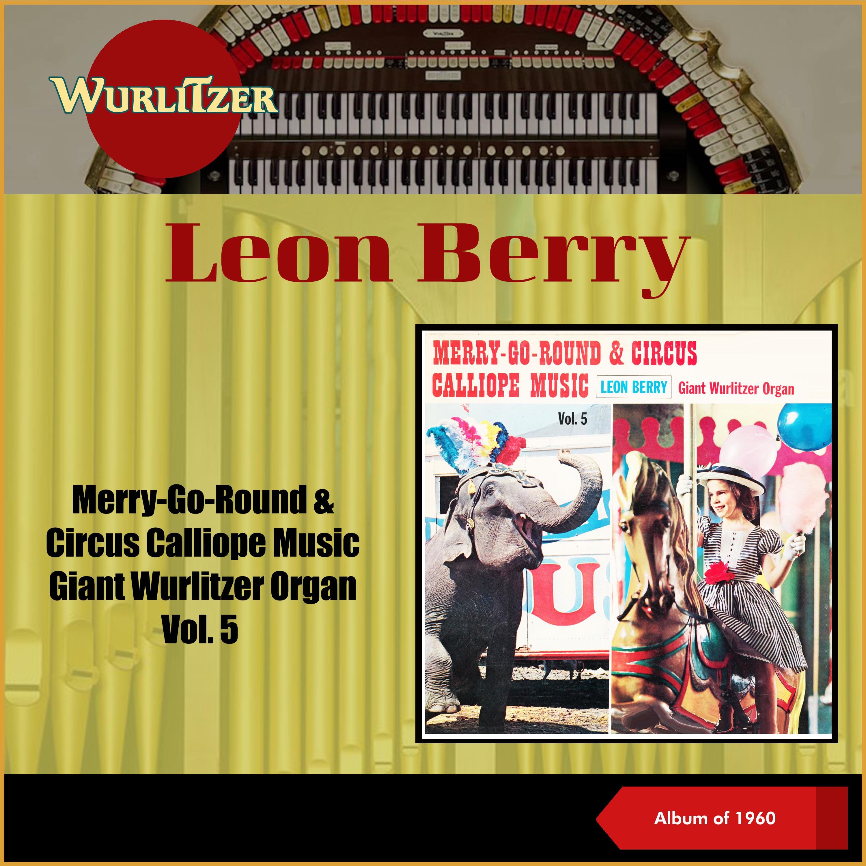 Постер альбома Merry-Go-Round & Circus Calliope Music - Giant Wurlitzer Organ, Vol. 5