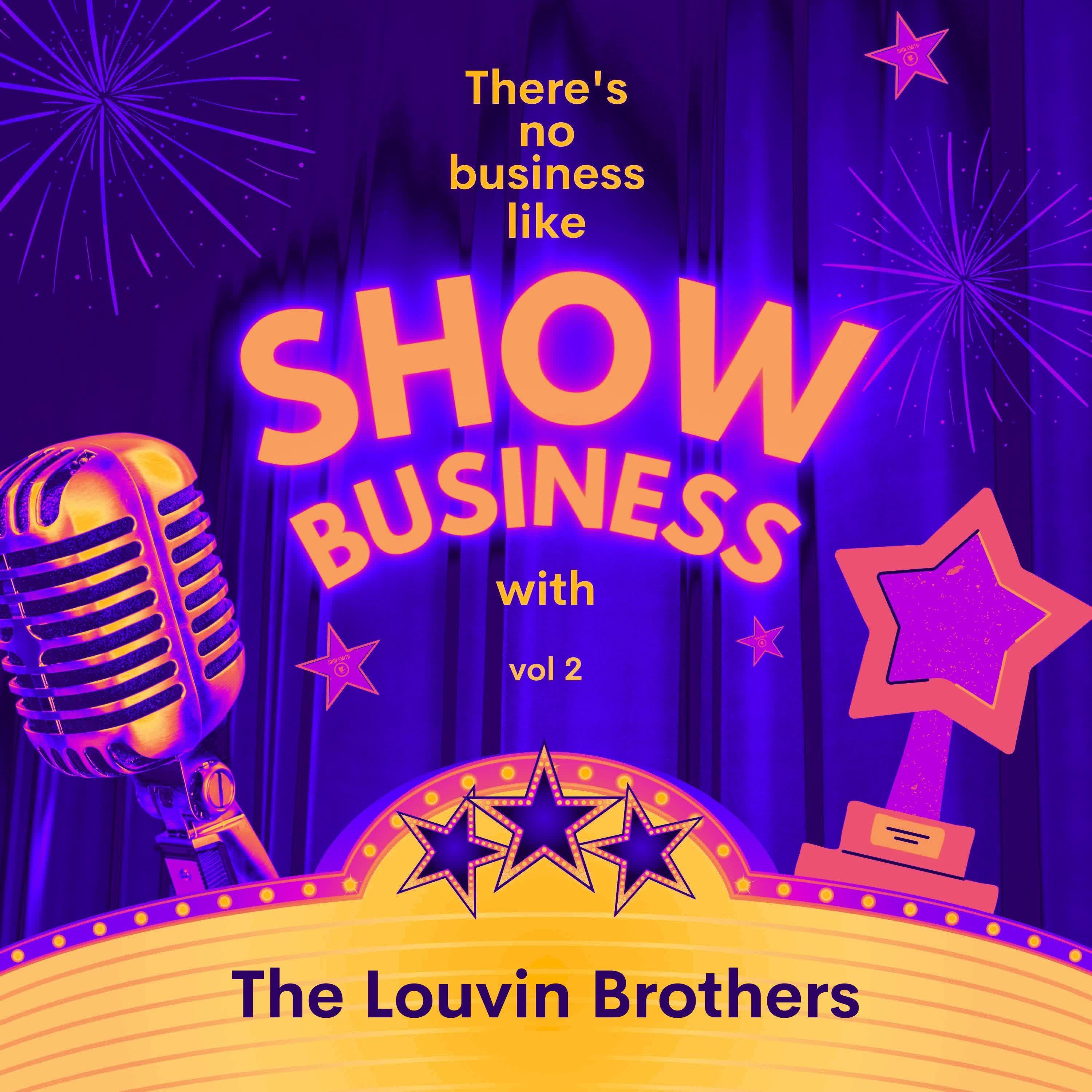 Постер альбома There's No Business Like Show Business with The Louvin Brothers, Vol. 2