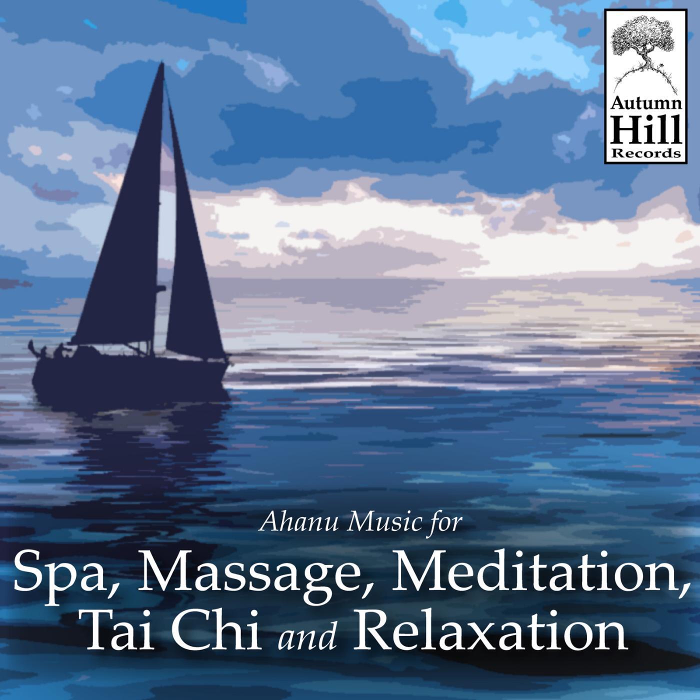 Ahanu Music for Spa, Massage, Meditation, Tai Chi and Relaxation - Rain Meditation