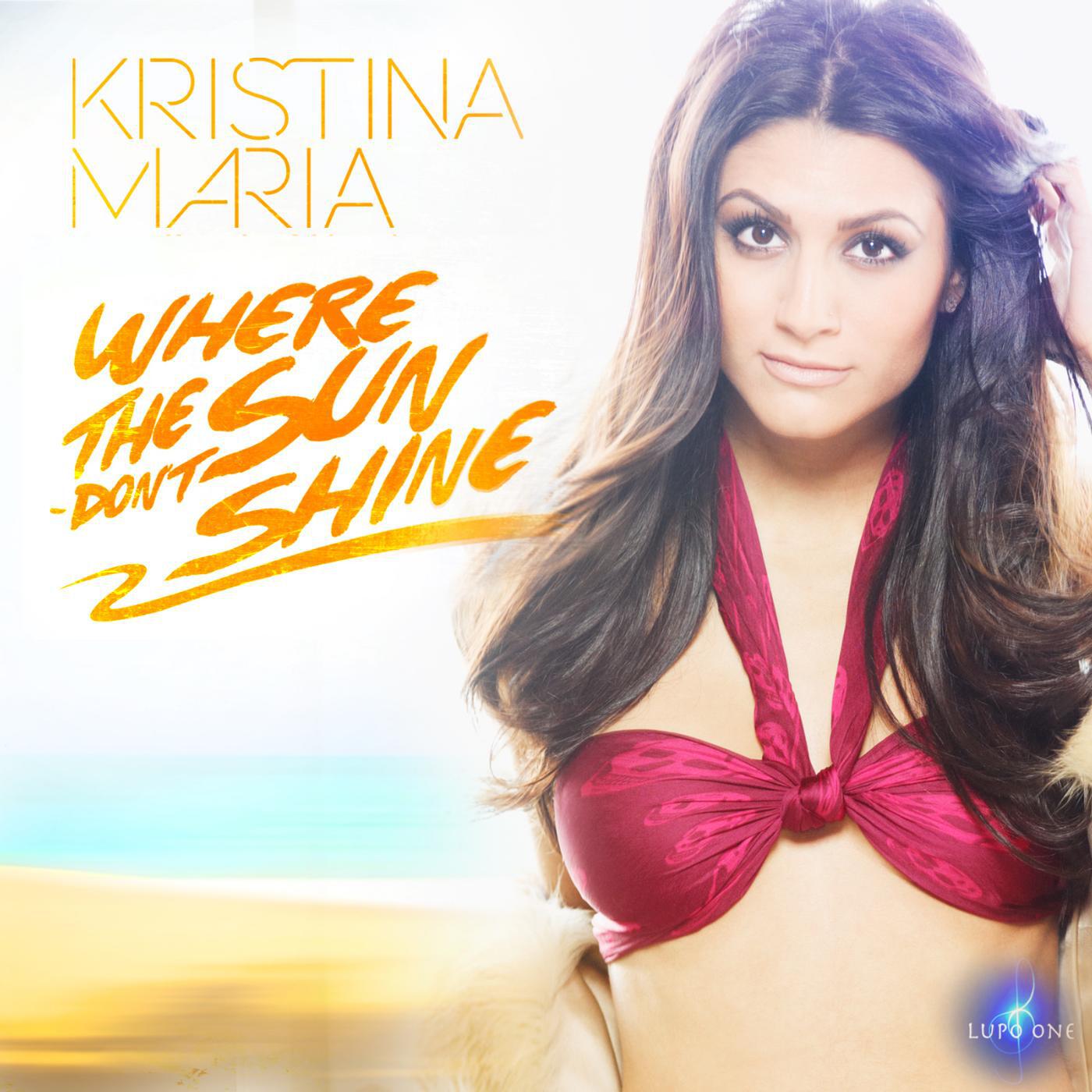 Kristina Maria - Where the Sun Don't Shine (feat. Argento)