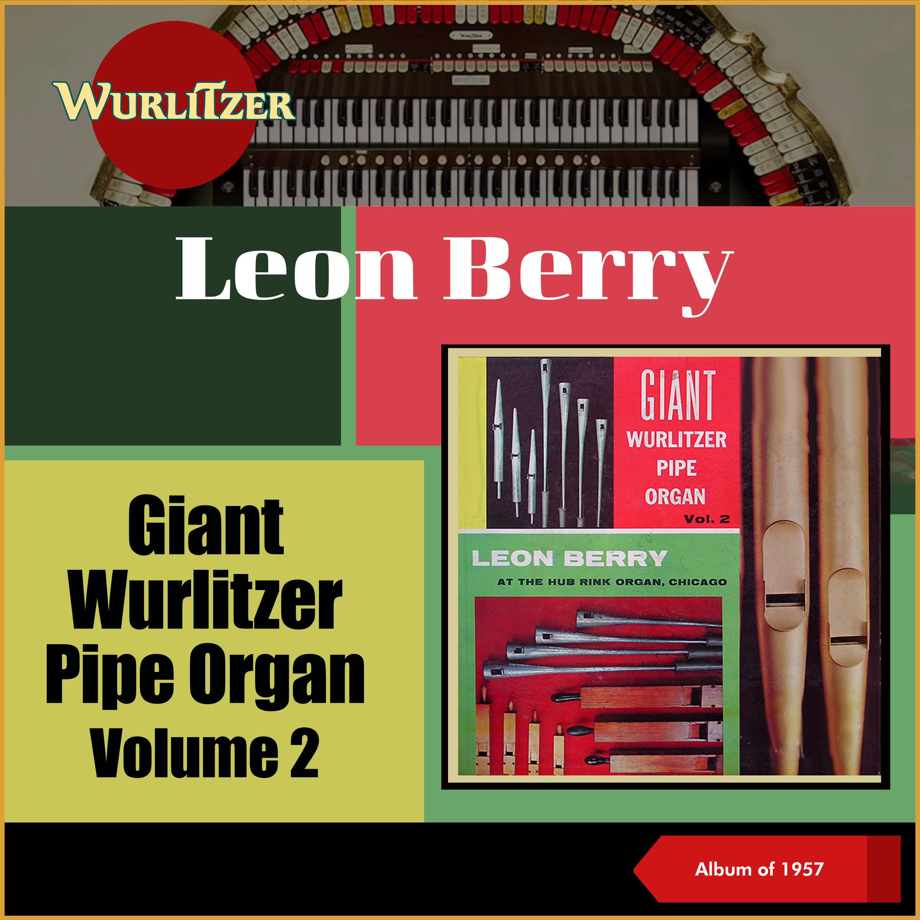Постер альбома Giant Wurlitzer Pipe Organ, Vol. 2