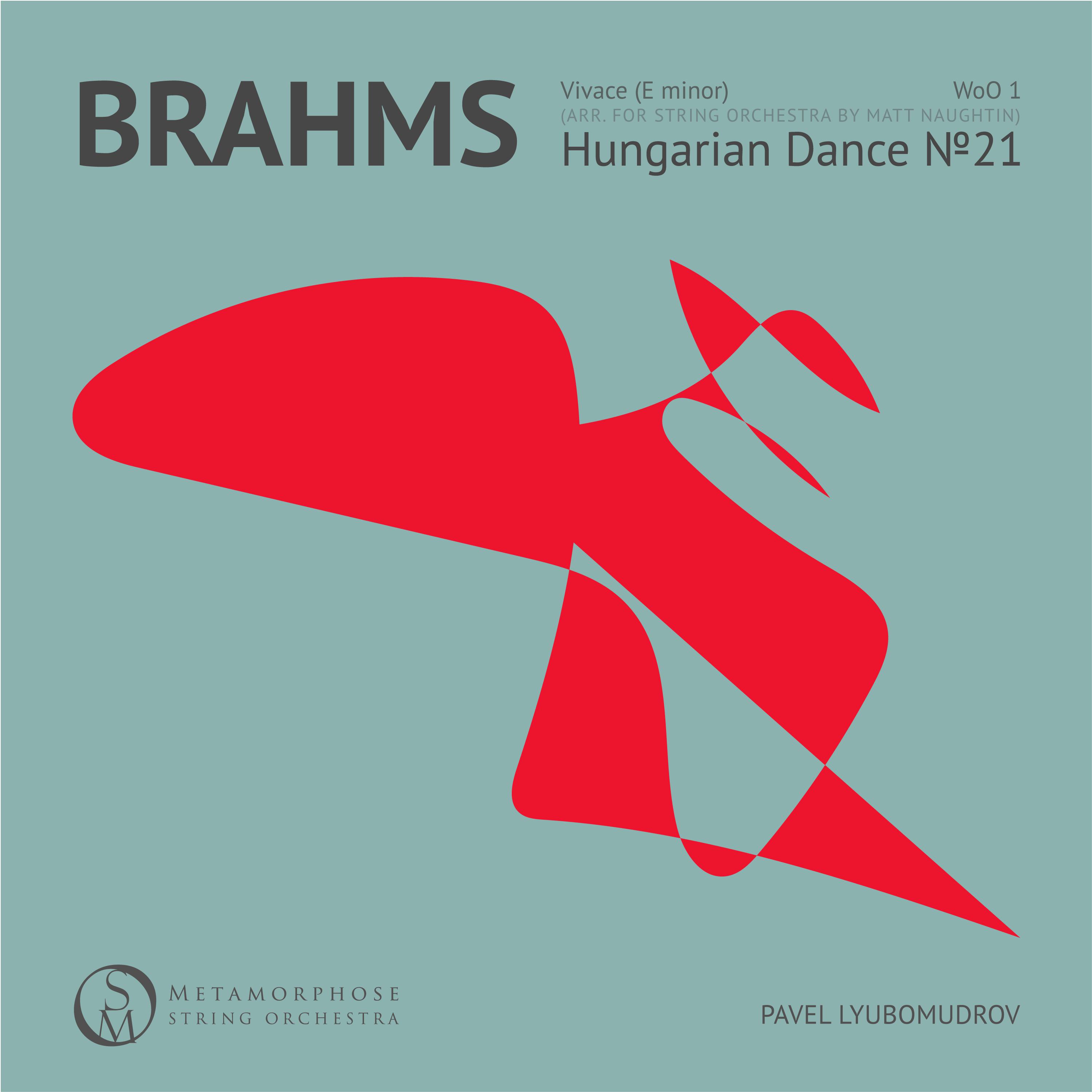 Постер альбома Brahms: 21 Hungarian Dances, WoO 1: No. 21 in E Minor, Vivace