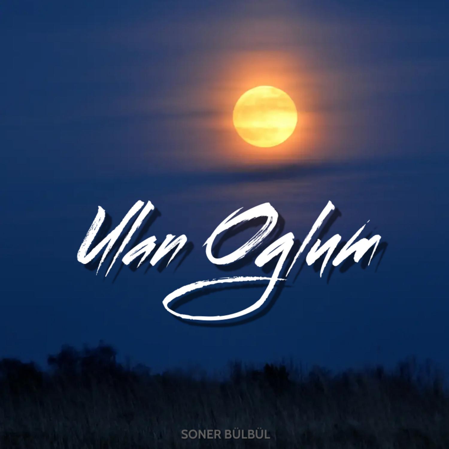 Постер альбома Ulan Oğlum