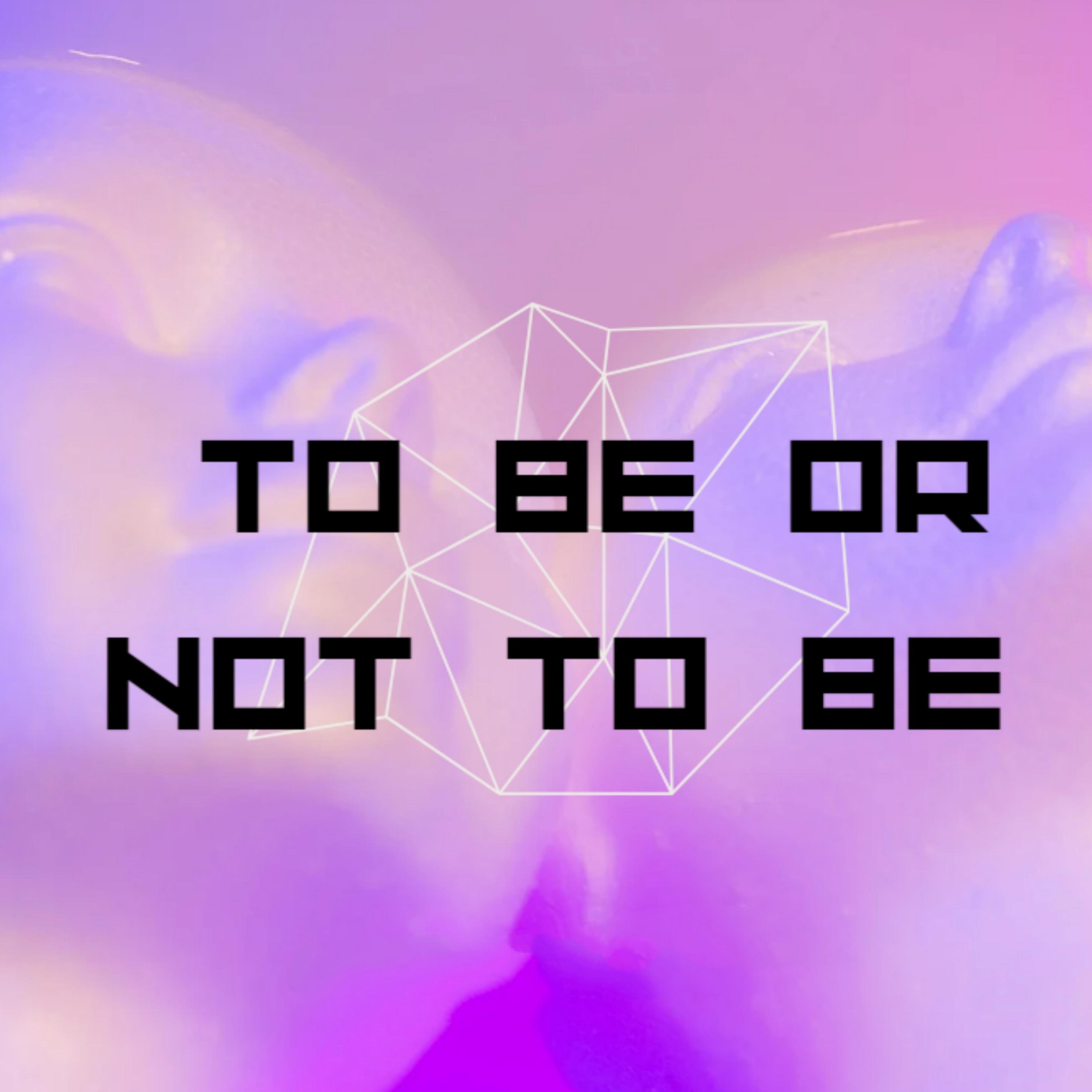 Постер альбома Tobe or Not to Be (feat. Jessiesmokez)