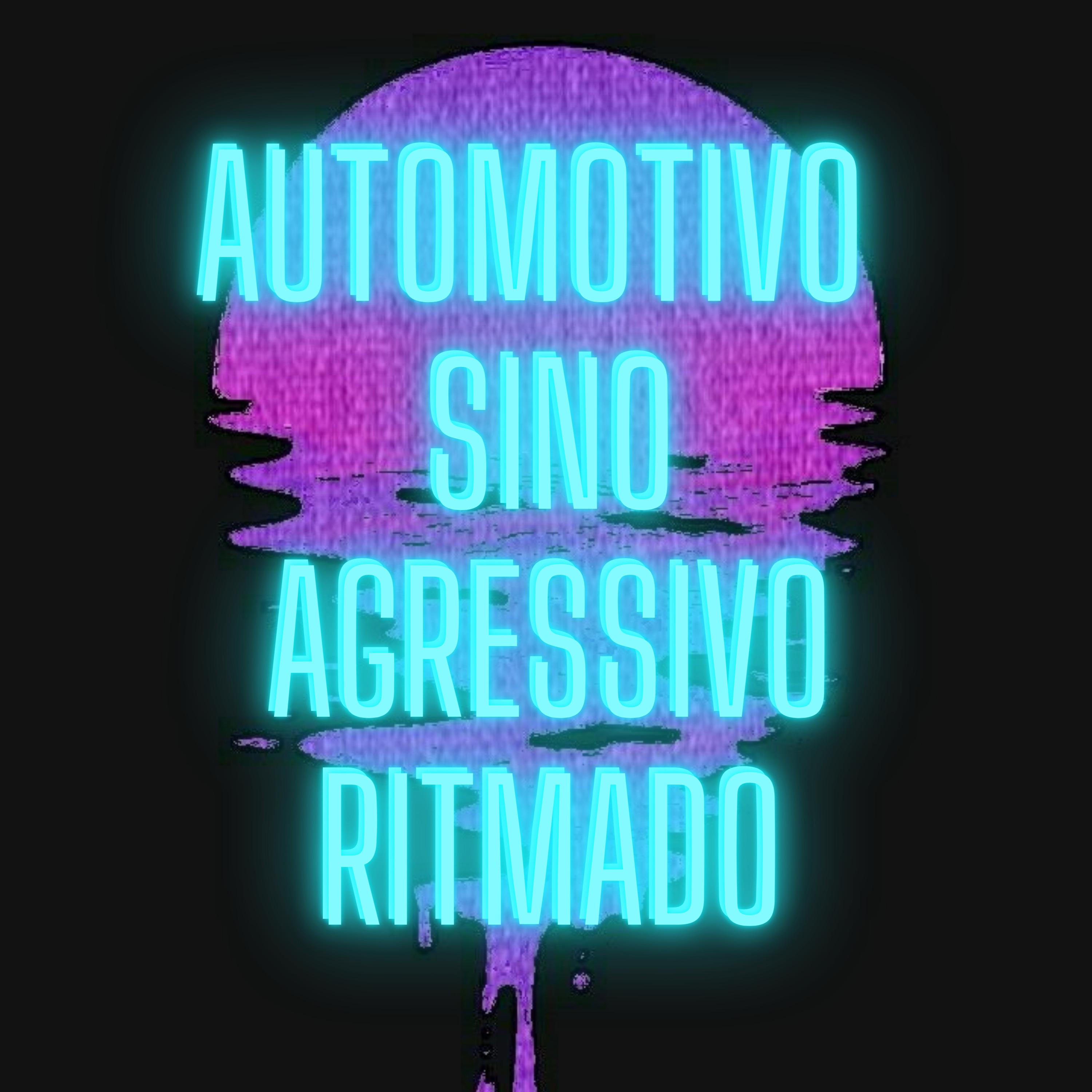 Постер альбома Automotivo Sino Agressivo Ritmado