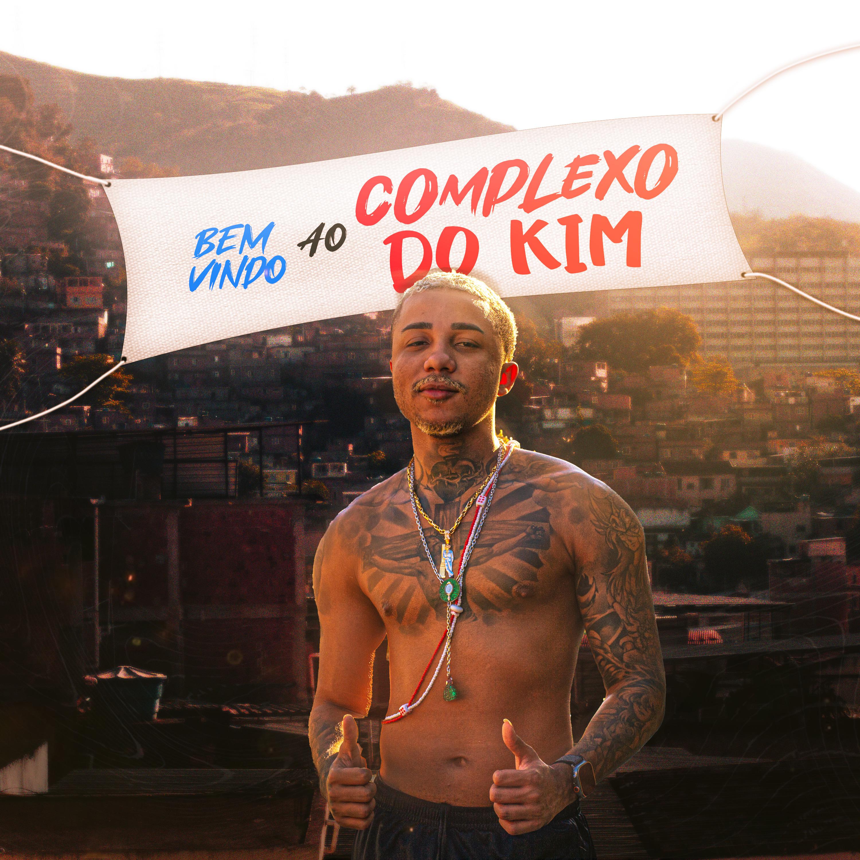 Постер альбома Complexo do Kim