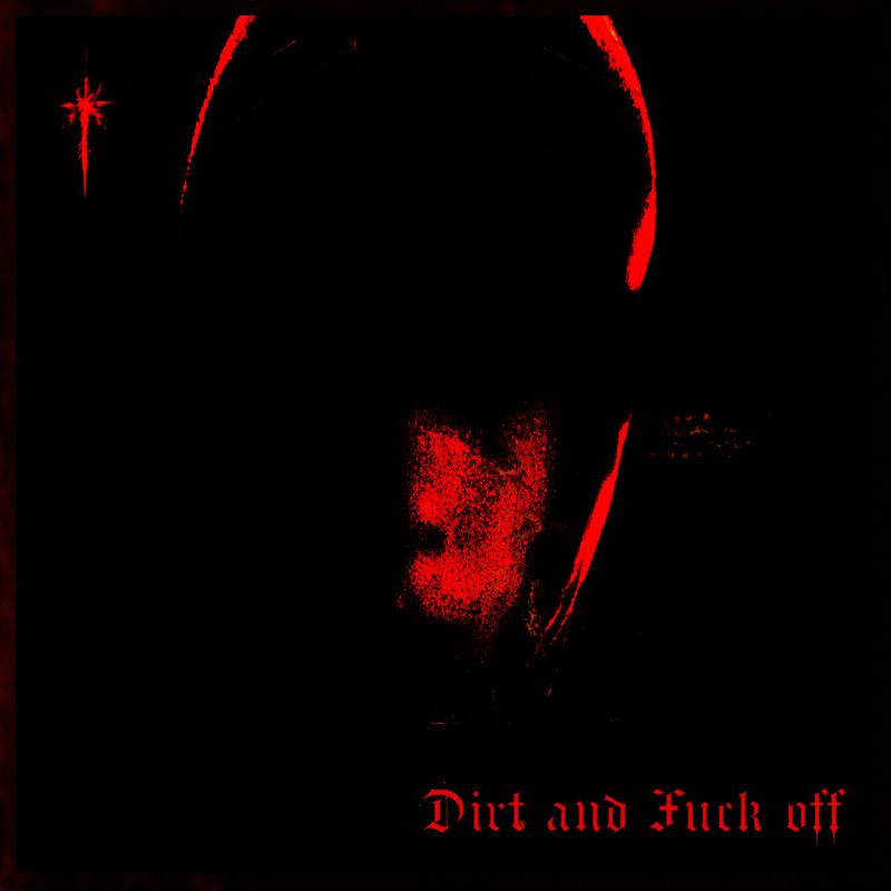 Постер альбома Dirt and Fuck off