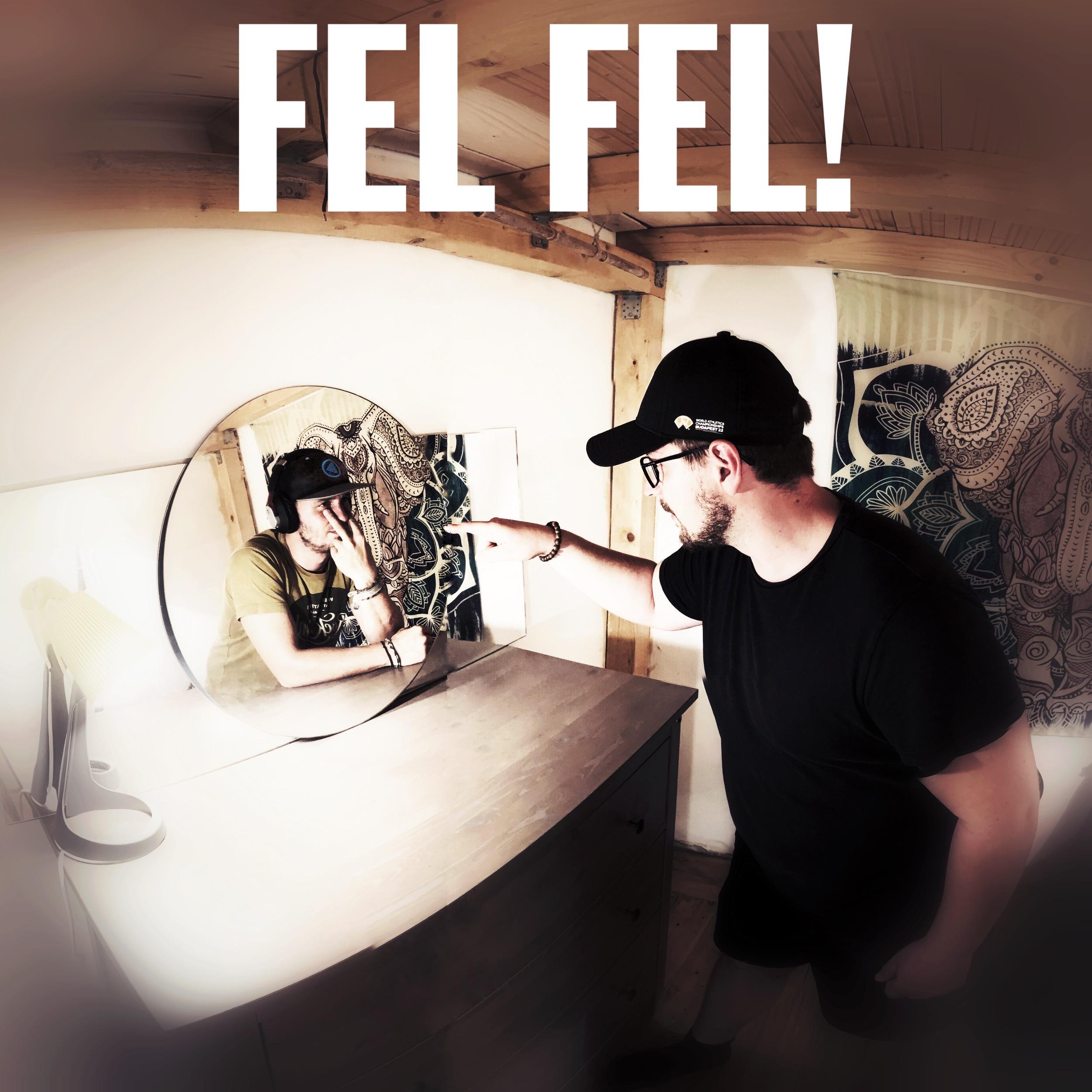 Постер альбома Fel fel!