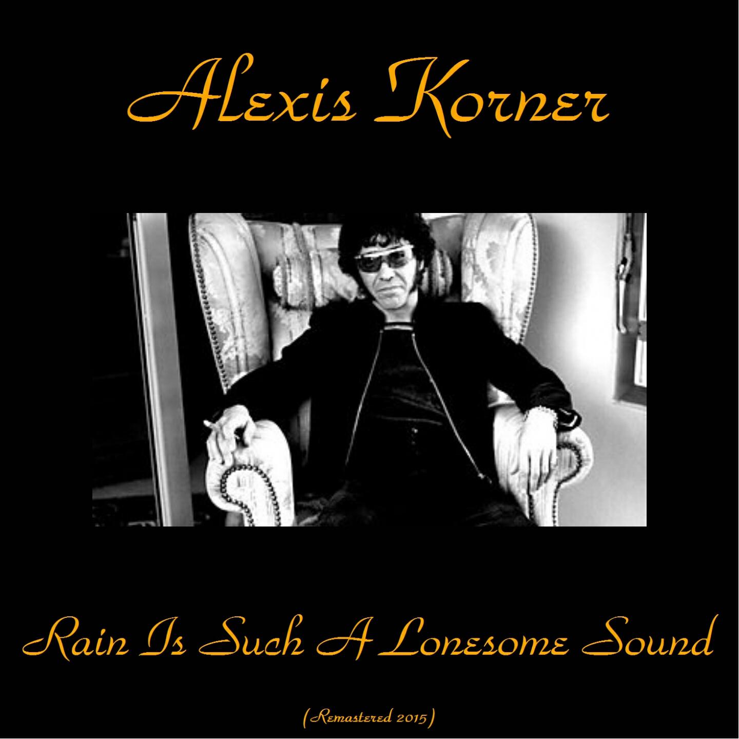 Alexis Korner's Blues Incorporated - I Wanna Put a Tiger in Your Tank (Remastered)