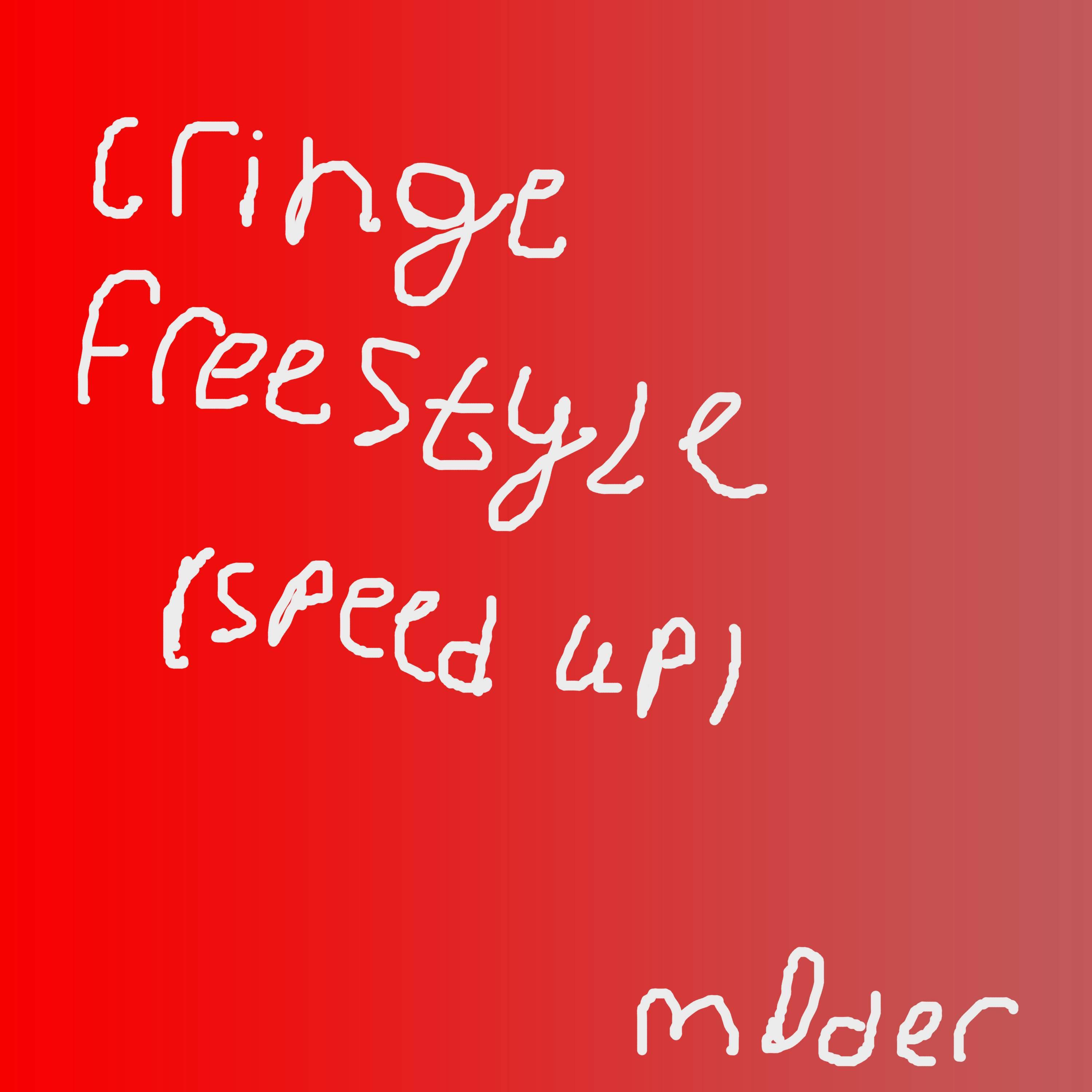 Постер альбома Cringe Freestyle (Speed Up)