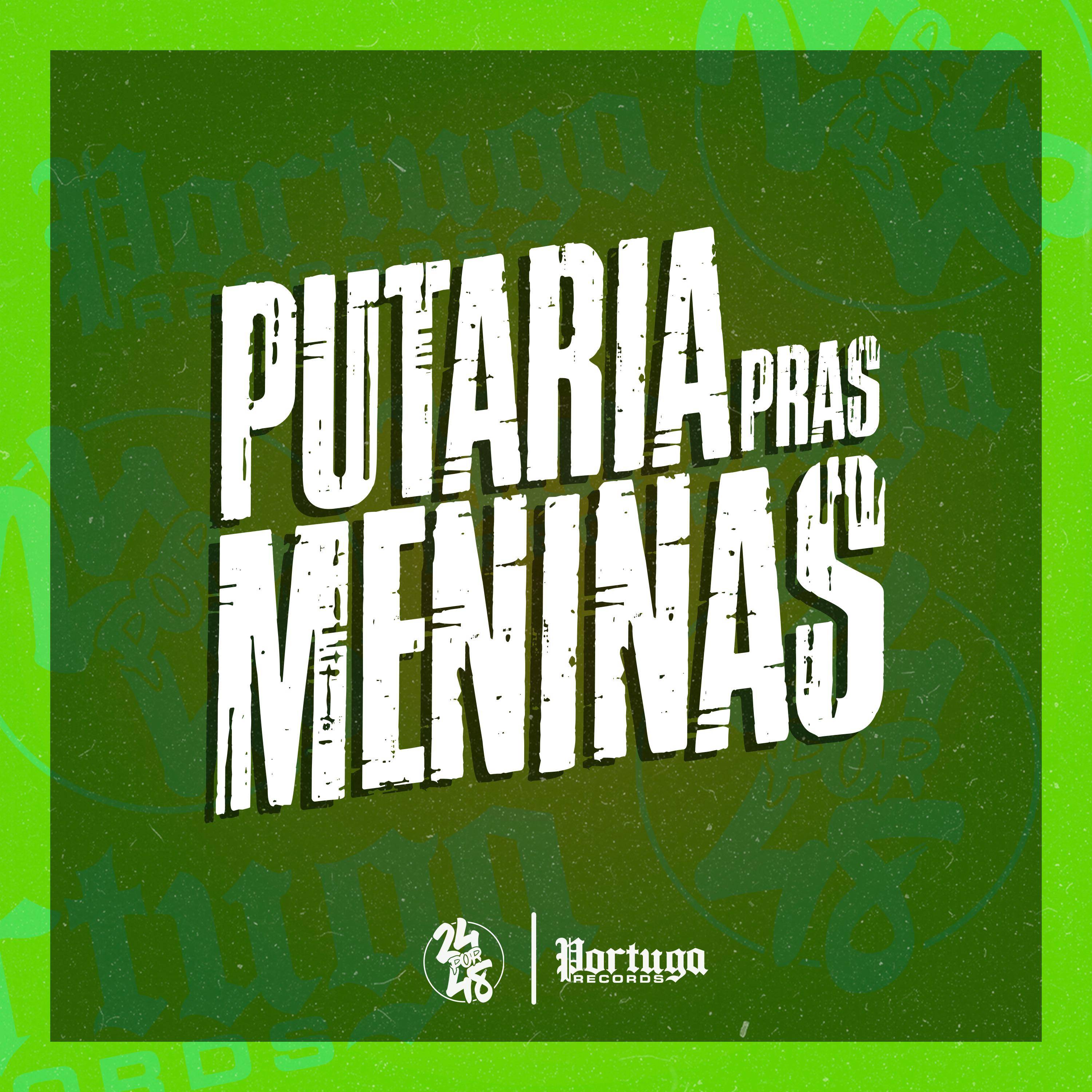 Постер альбома Putaria Pras Meninas
