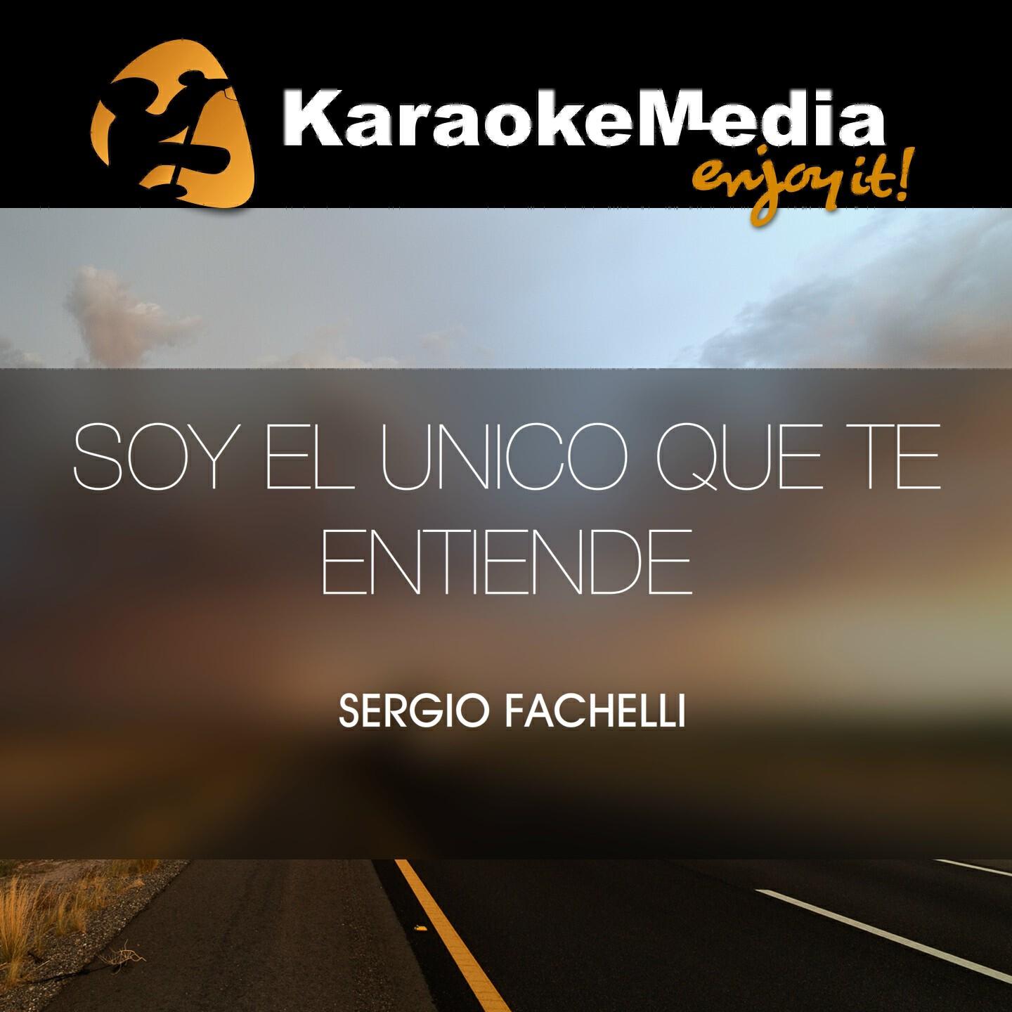 Karaokemedia - Soy El Unico Que Te Entiende(Karaoke Version) [In The Style Of Sergio Fachelli]