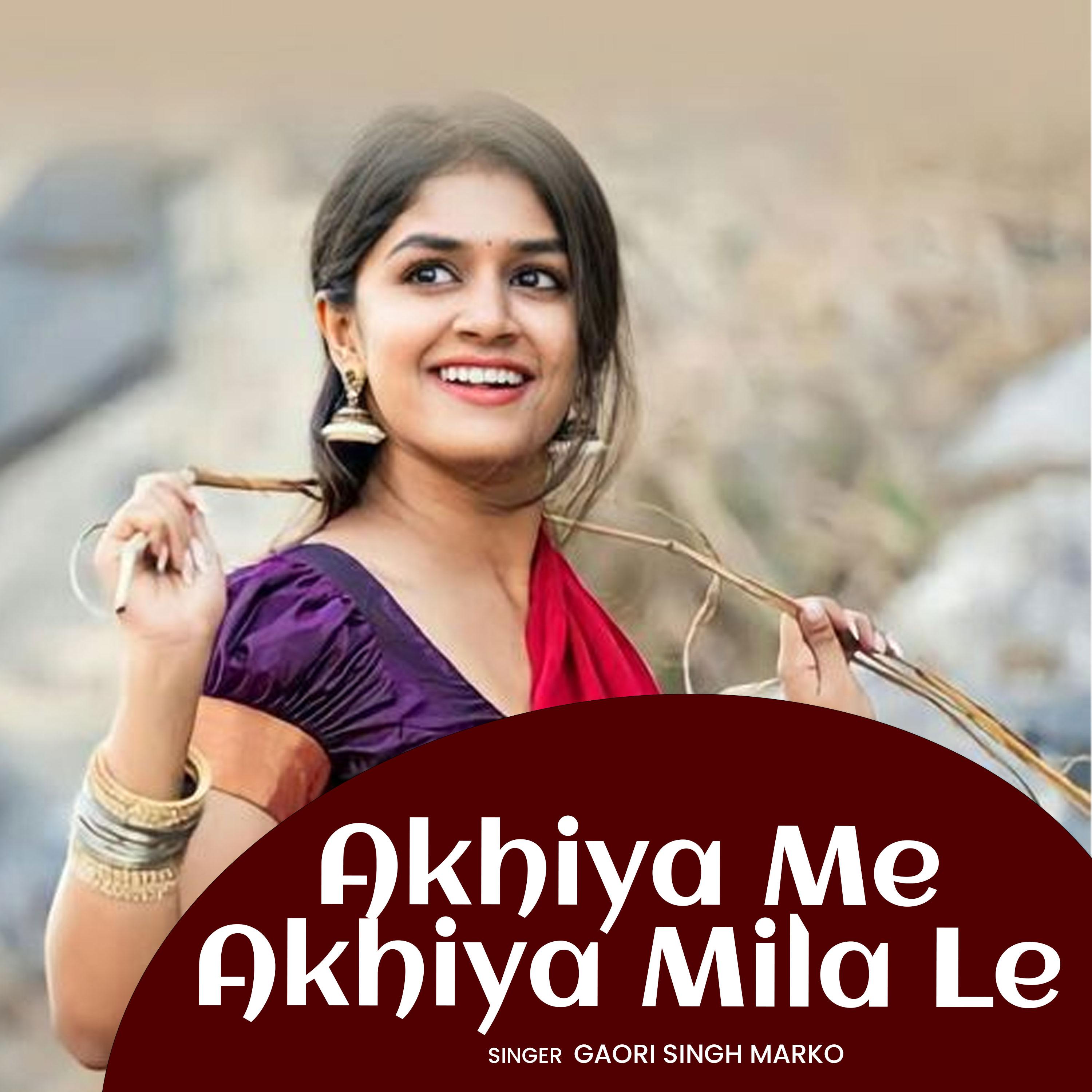 Постер альбома Akhiya Me Akhiya Mila Le