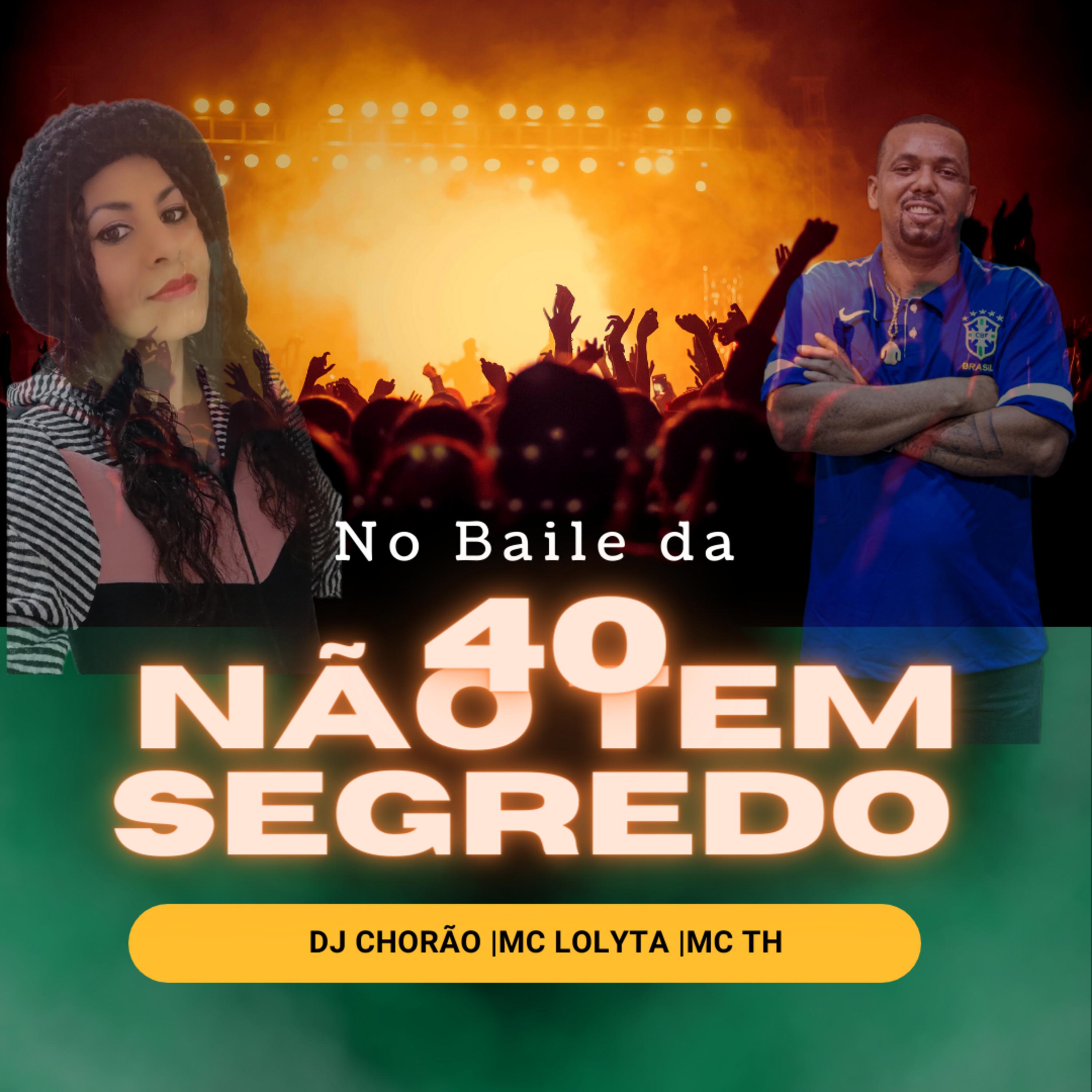 Постер альбома No Baile da 40 Não Tem Segredo