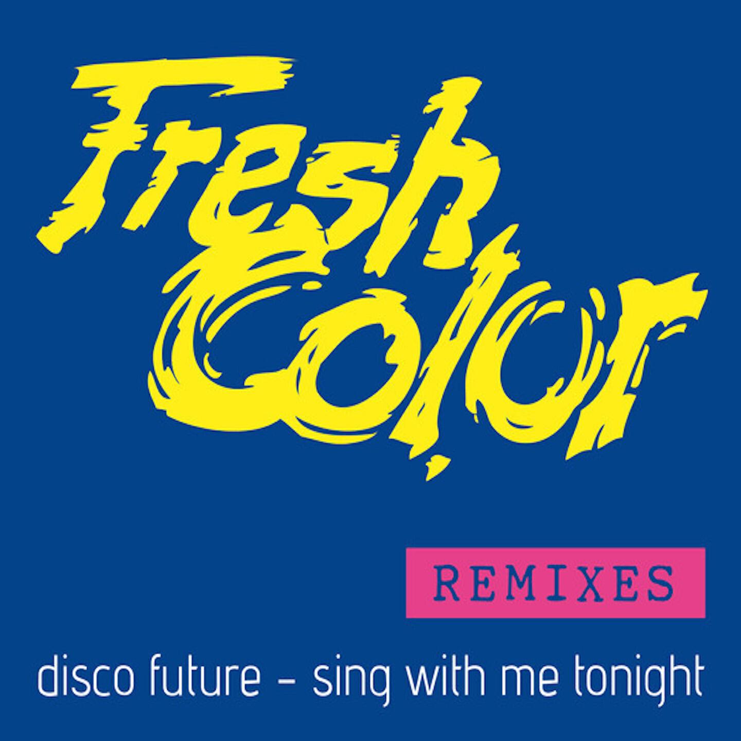Fresh Color - Disco Future 2013 (Karaoke Mix)