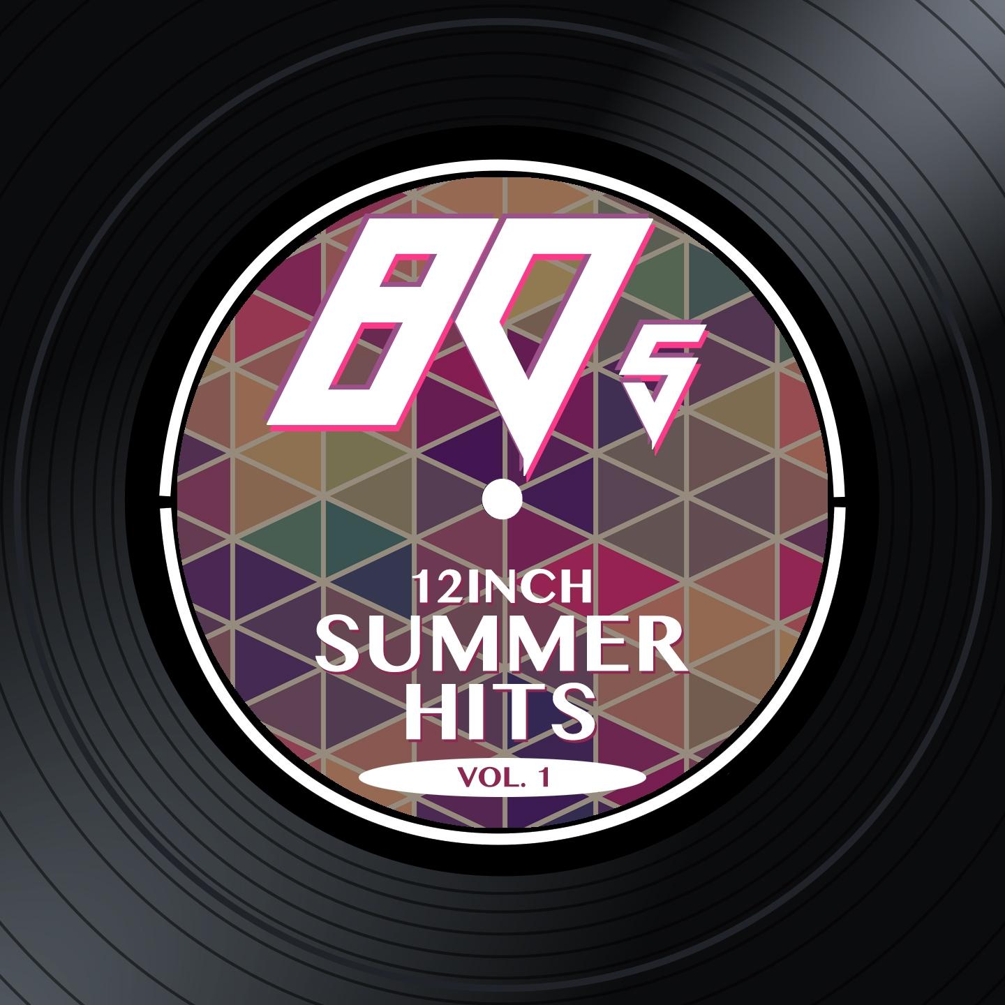Постер альбома 80s 12inch Summer Hits, Vol. 1