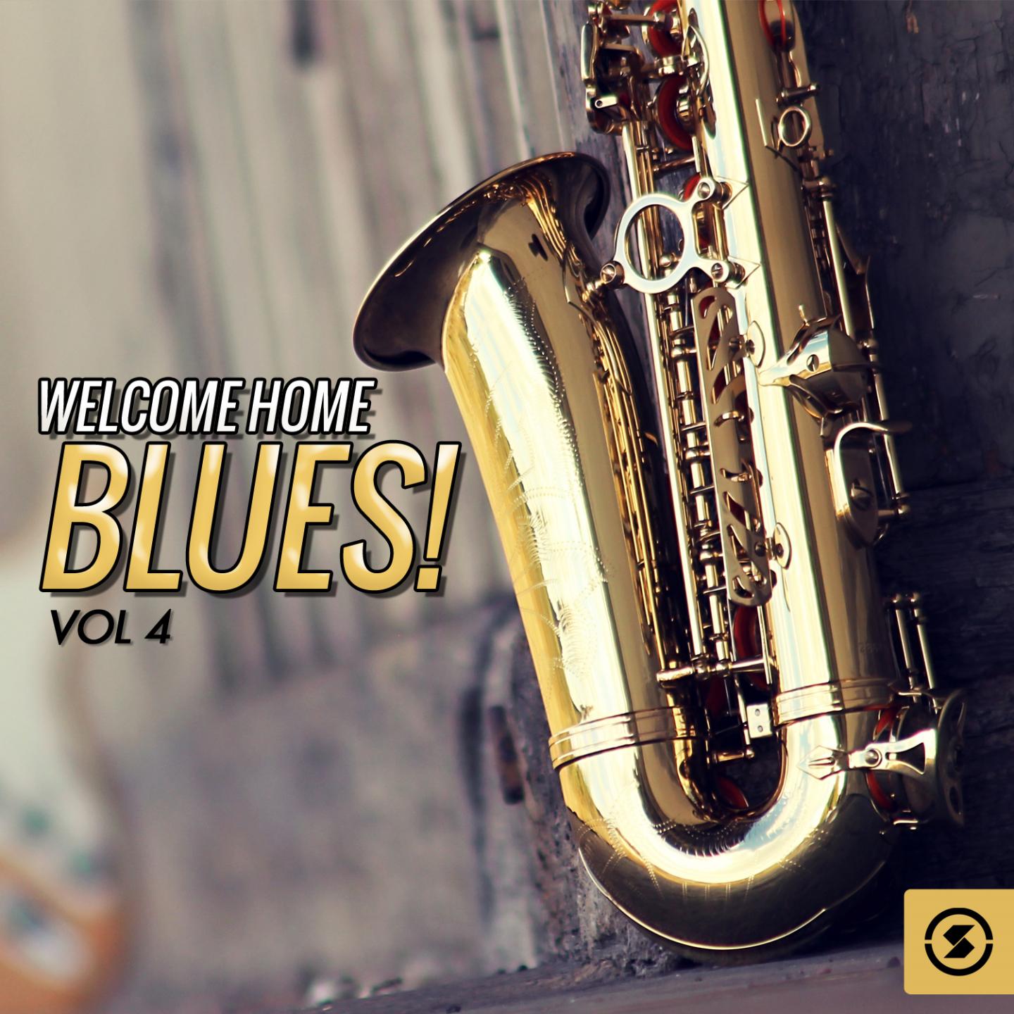 Постер альбома Welcome Home Blues!, Vol. 4