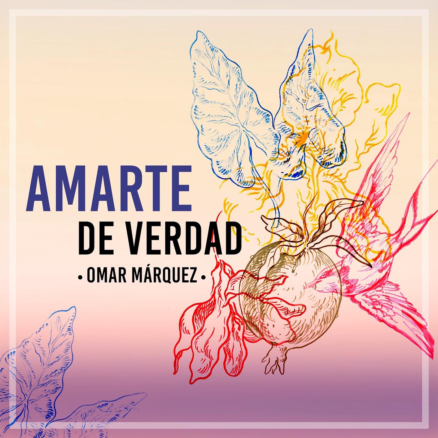 Постер альбома Amarte De Verdad