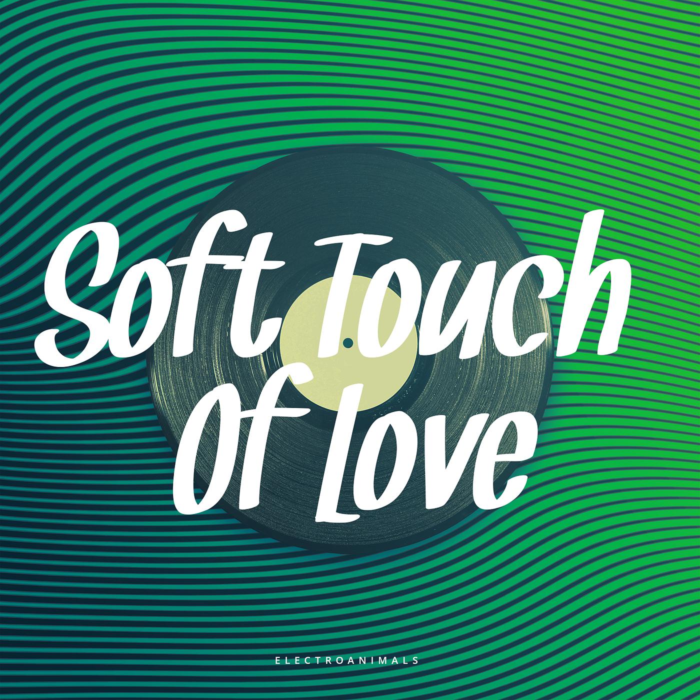 Постер альбома Soft Touch of Love