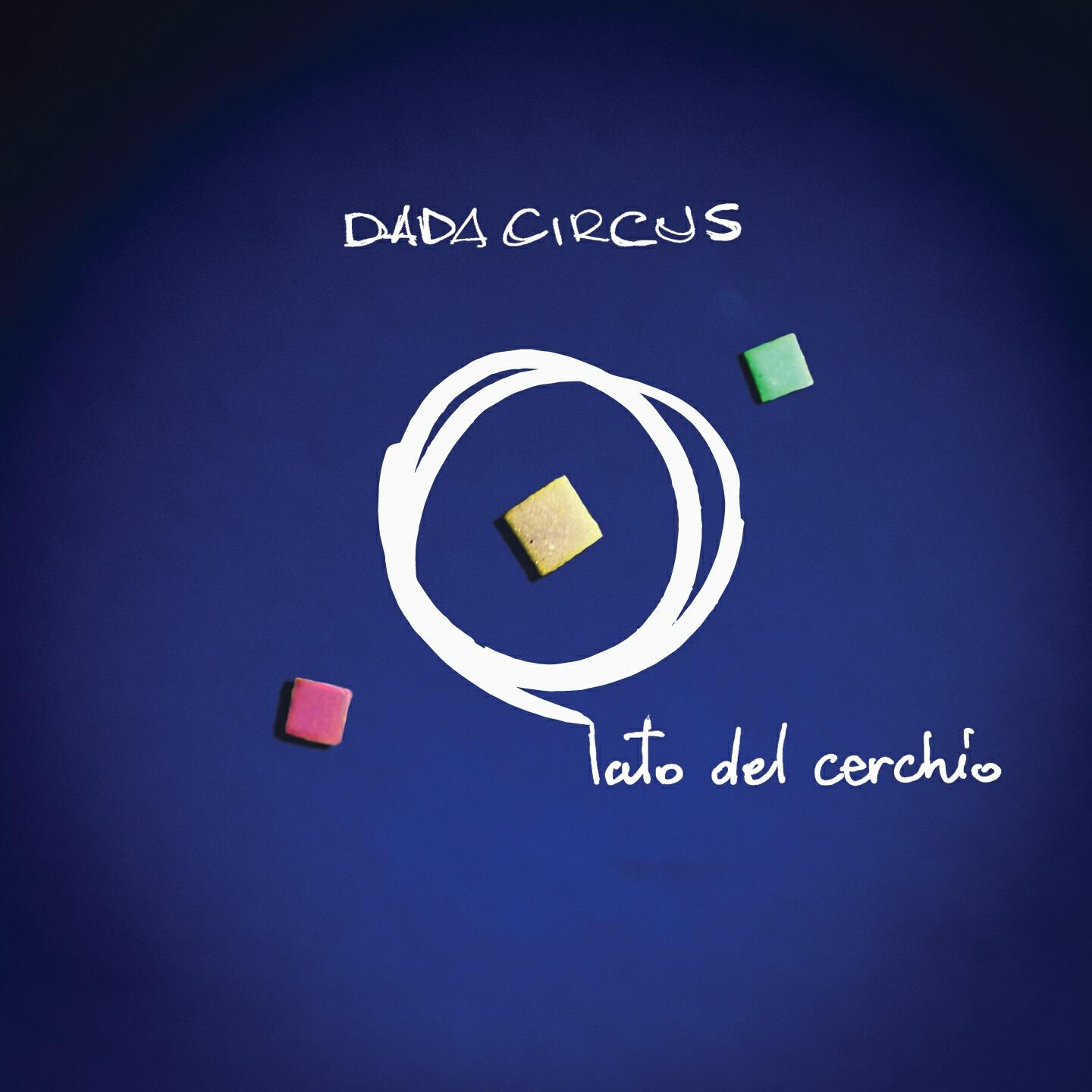 Dada Circus - Quasi trent'anni