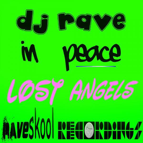 Dj Rave In Peace - Lost Angels (Original Mix)