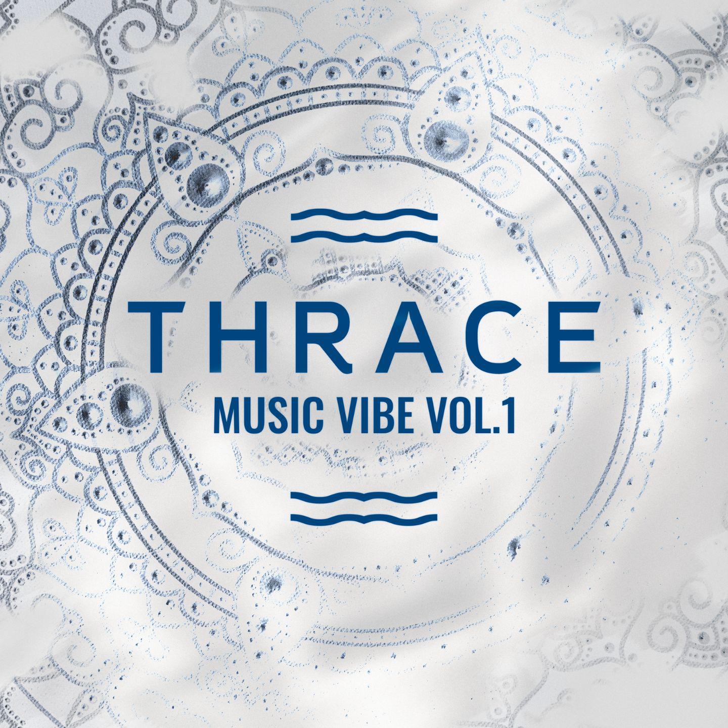 Постер альбома Thrace Music Vibe, Vol. 1
