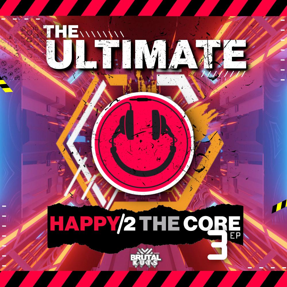 Постер альбома The Ultimate Happy 2 The Core, Vol. 3