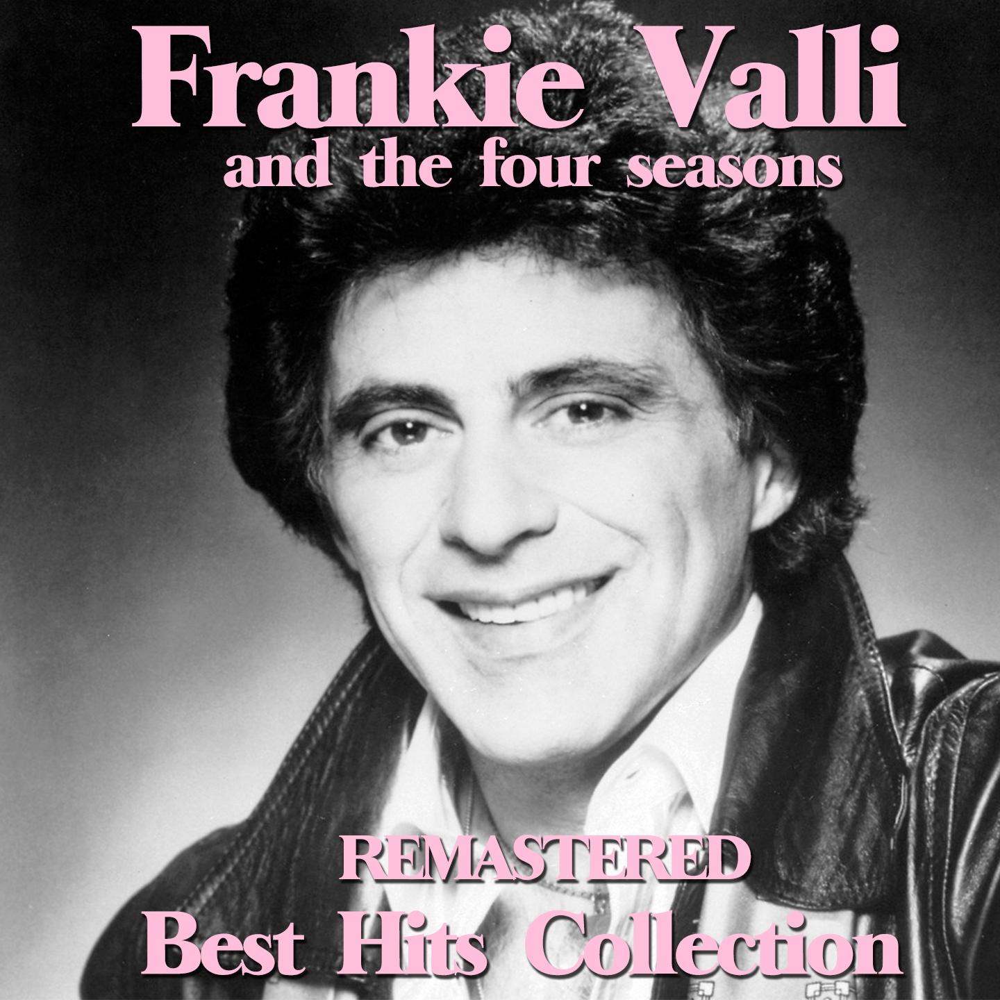 Постер альбома Frankie Valli and the Four Seasons (Remastered Best Hits Collection)