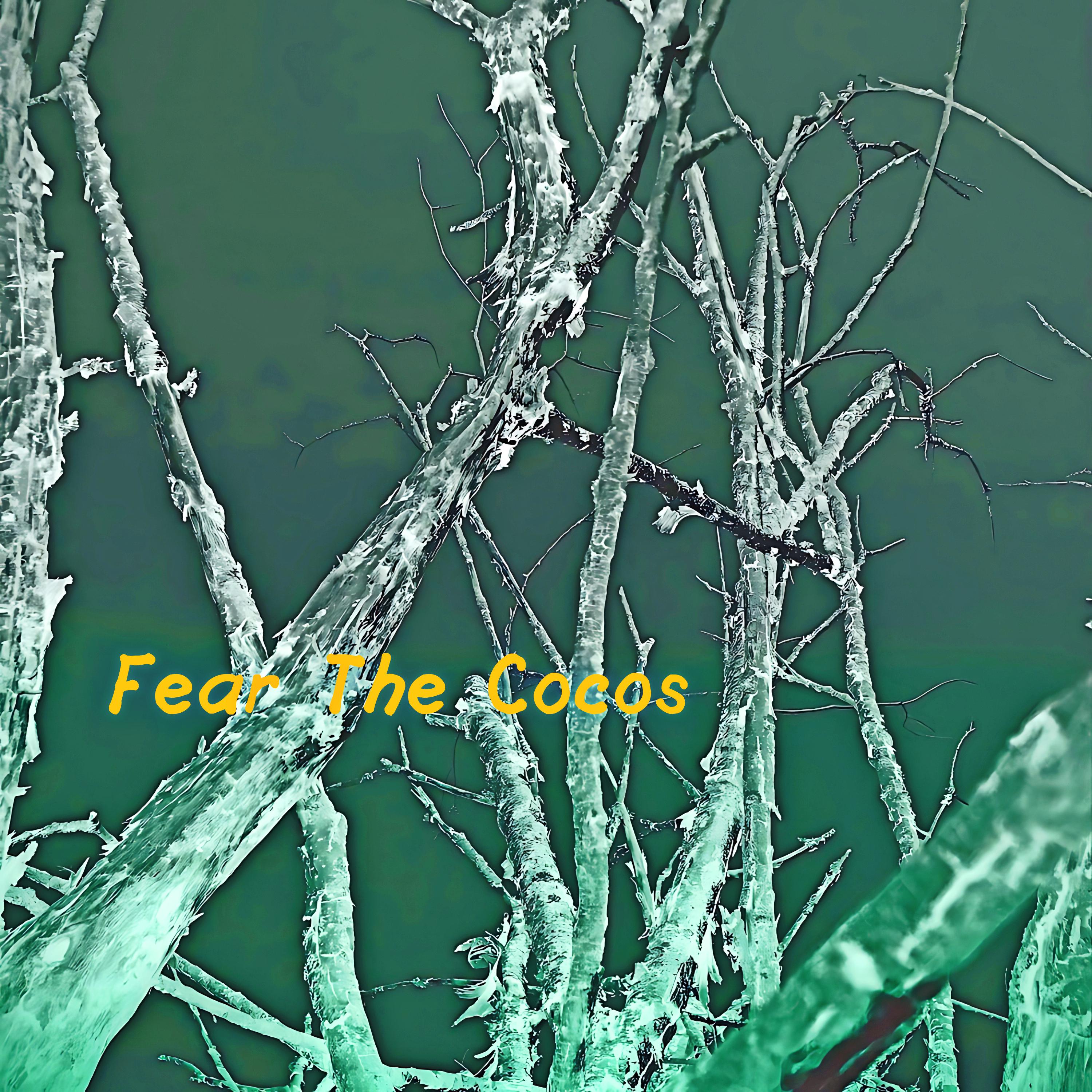 Постер альбома Fear The Cocos