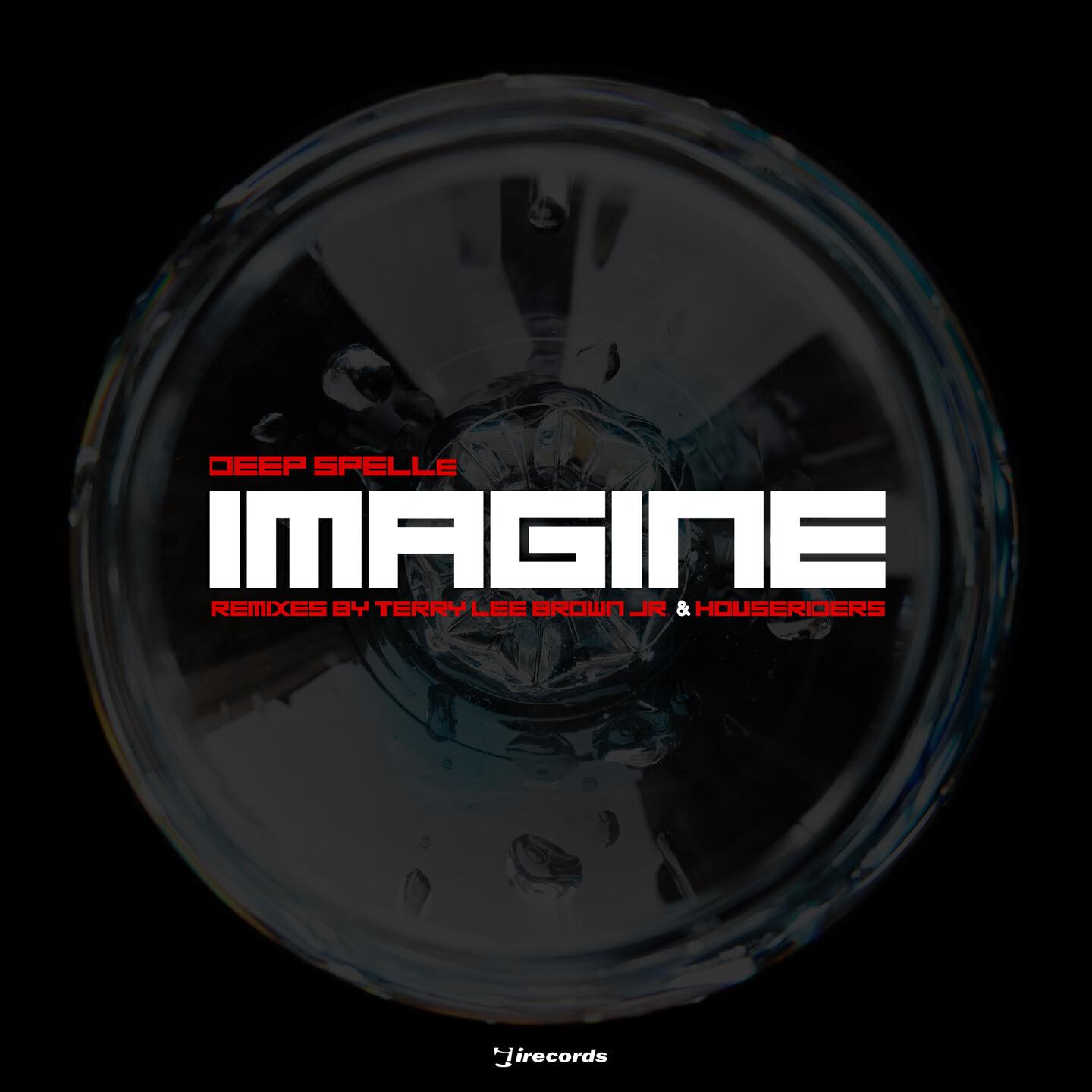 Deep Spelle - Imagine (Terry Lee Brown Junior Remix)