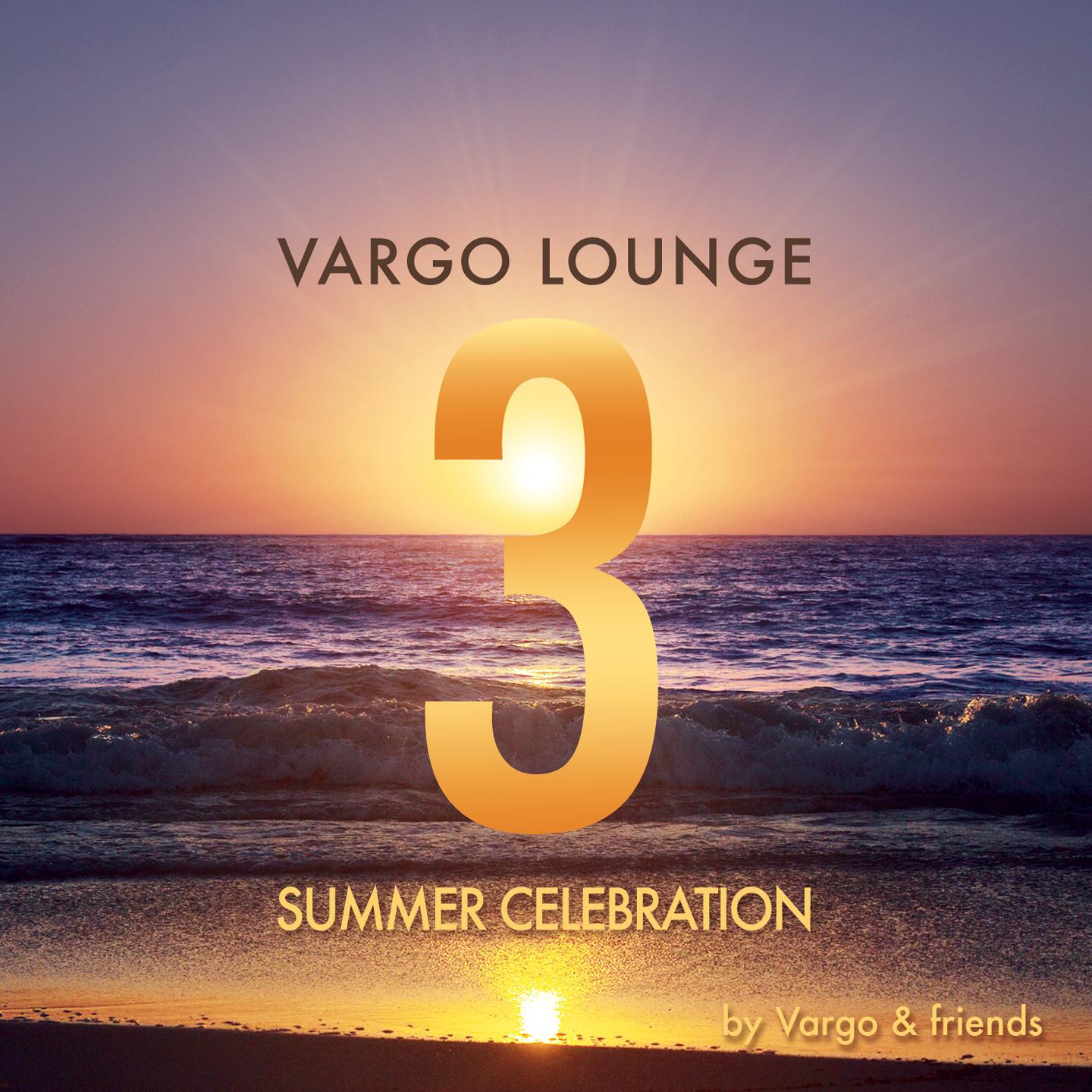Постер альбома Vargo Lounge - Summer Celebration 3