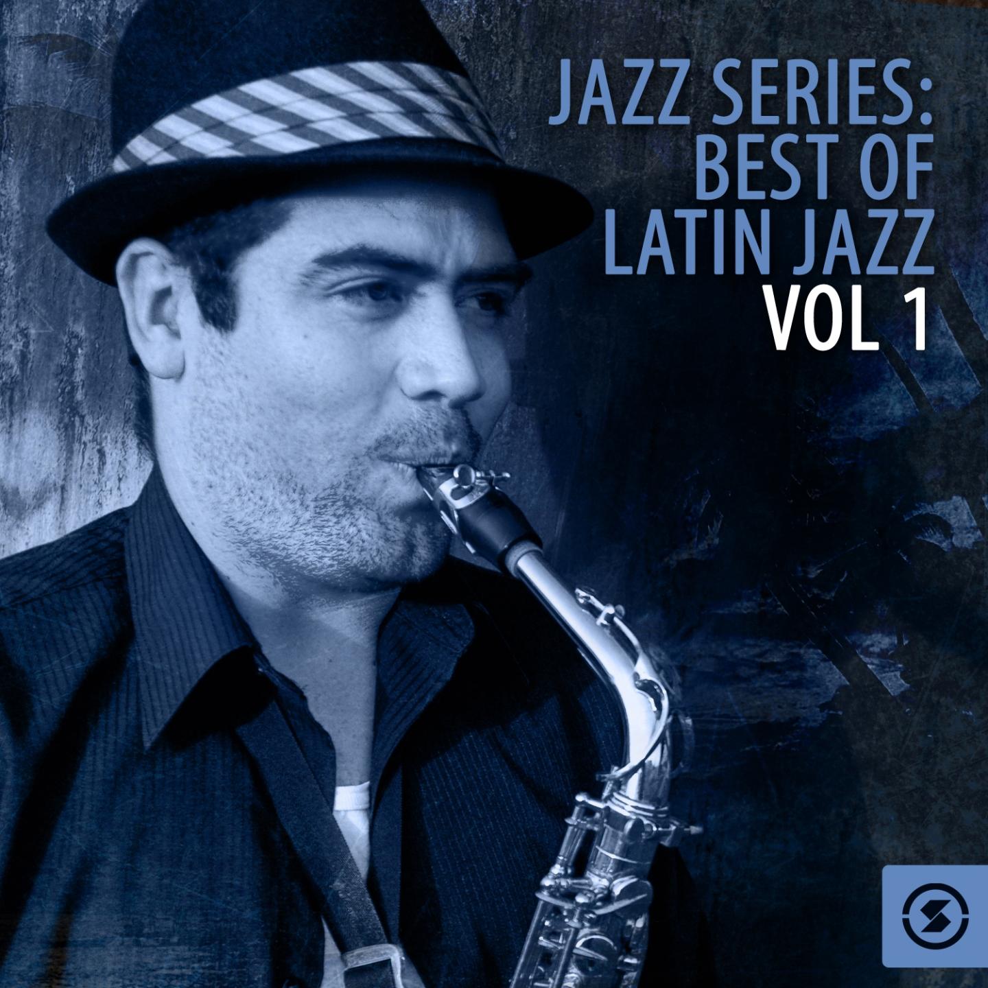 Постер альбома Jazz Series: Best of Latin Jazz, Vol. 1