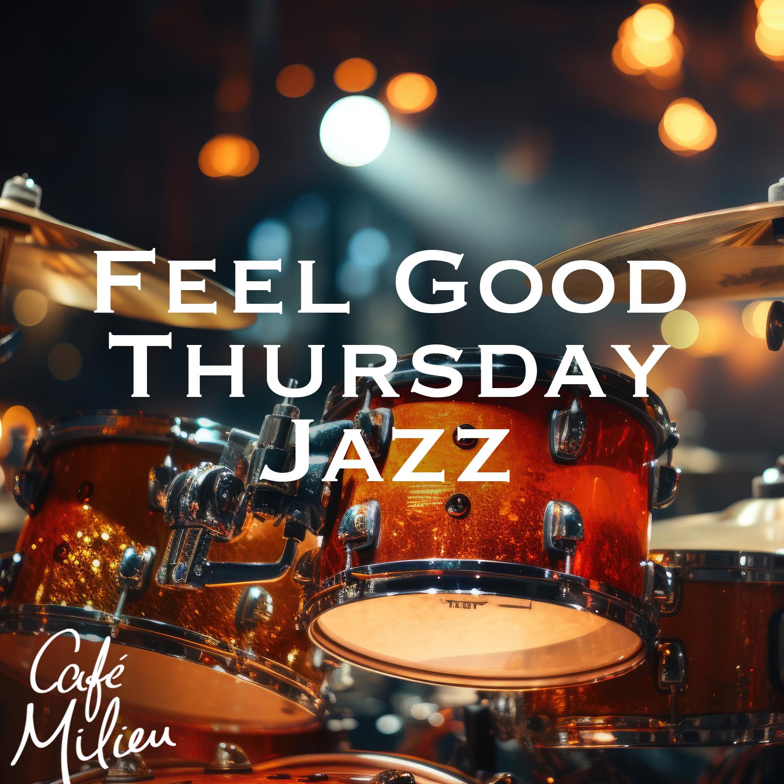 Постер альбома Feel Good Thursday Jazz