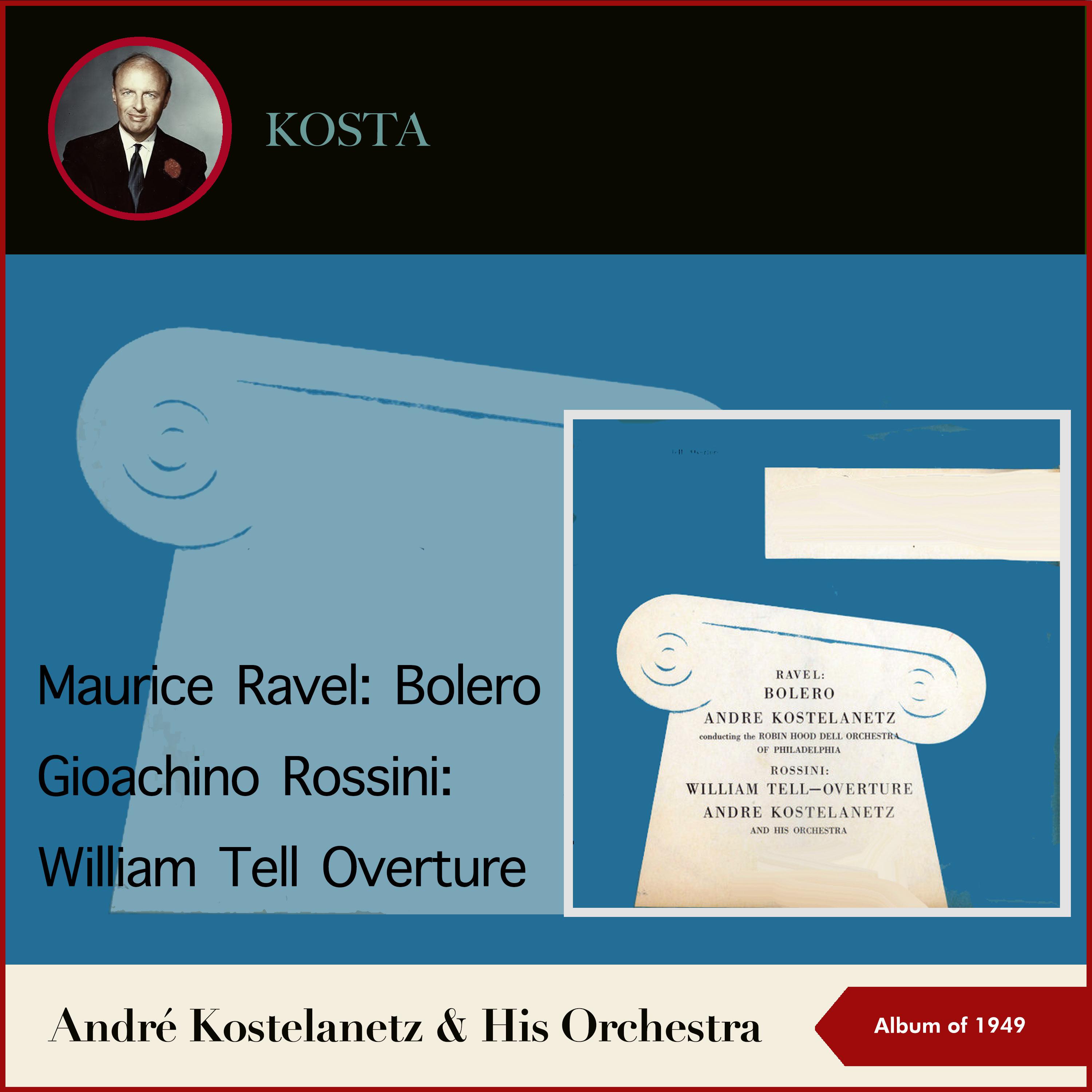Постер альбома Maurice Ravel: Bolero - Gioachino Rossini: William Tell - Overture