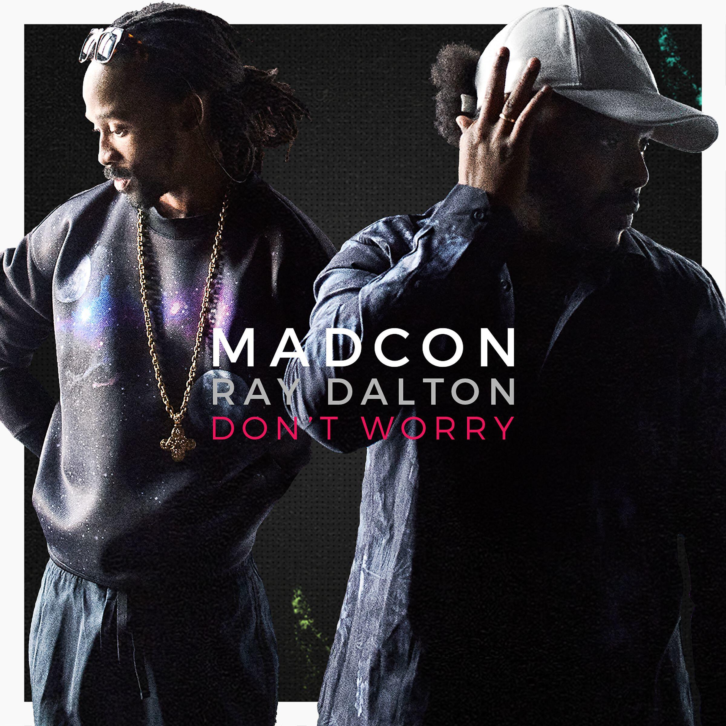 Madcon - Don't Worry  (with Ray Dalton) [Radio Edit]