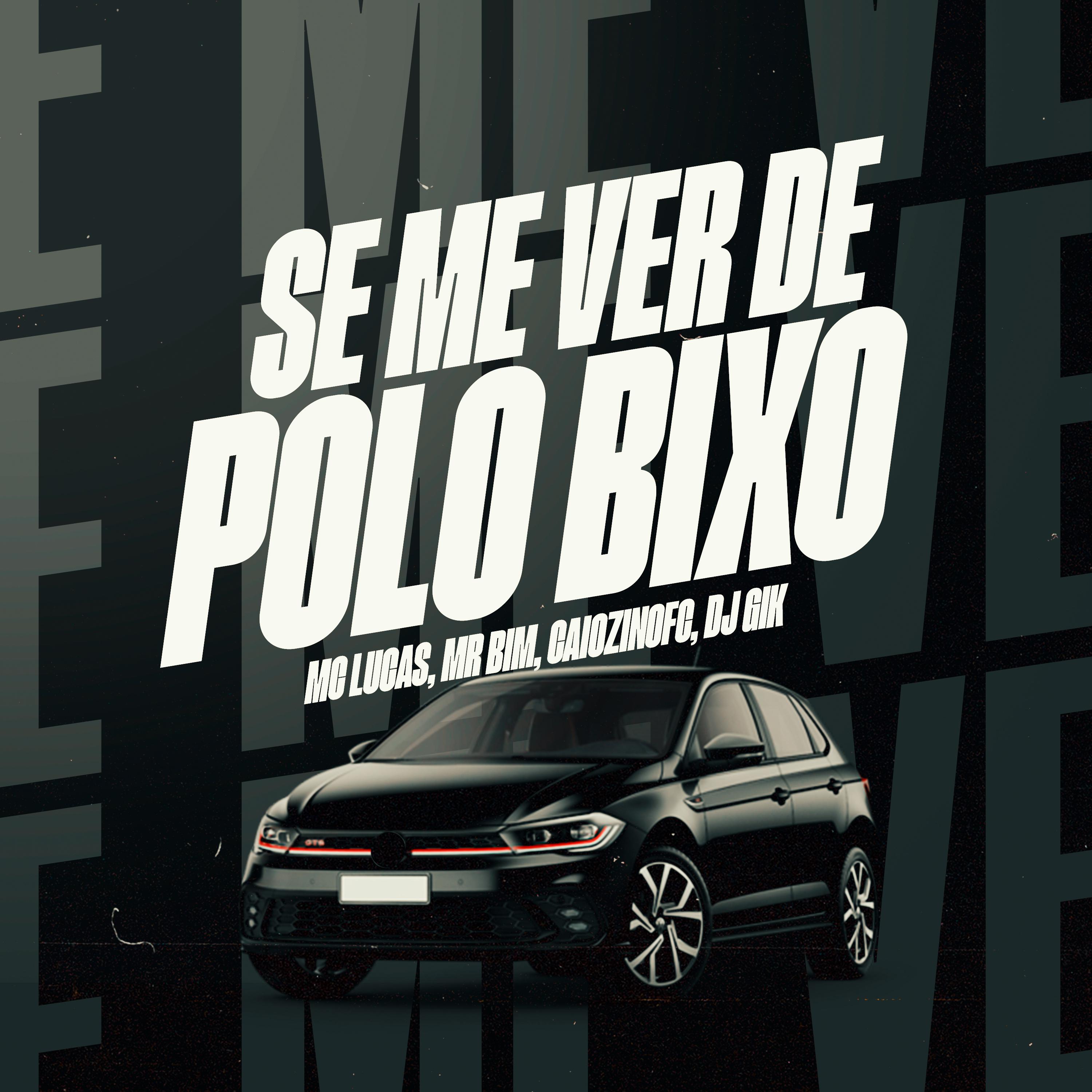 Постер альбома Se Me Ver de Polo Bixo