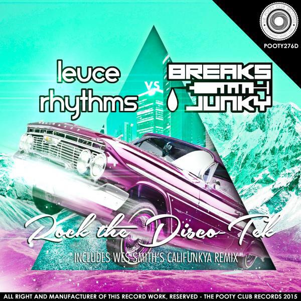 Leuce Rhythms - Rock The Disco-Tek (Wes Smith's Califunkya Remix)