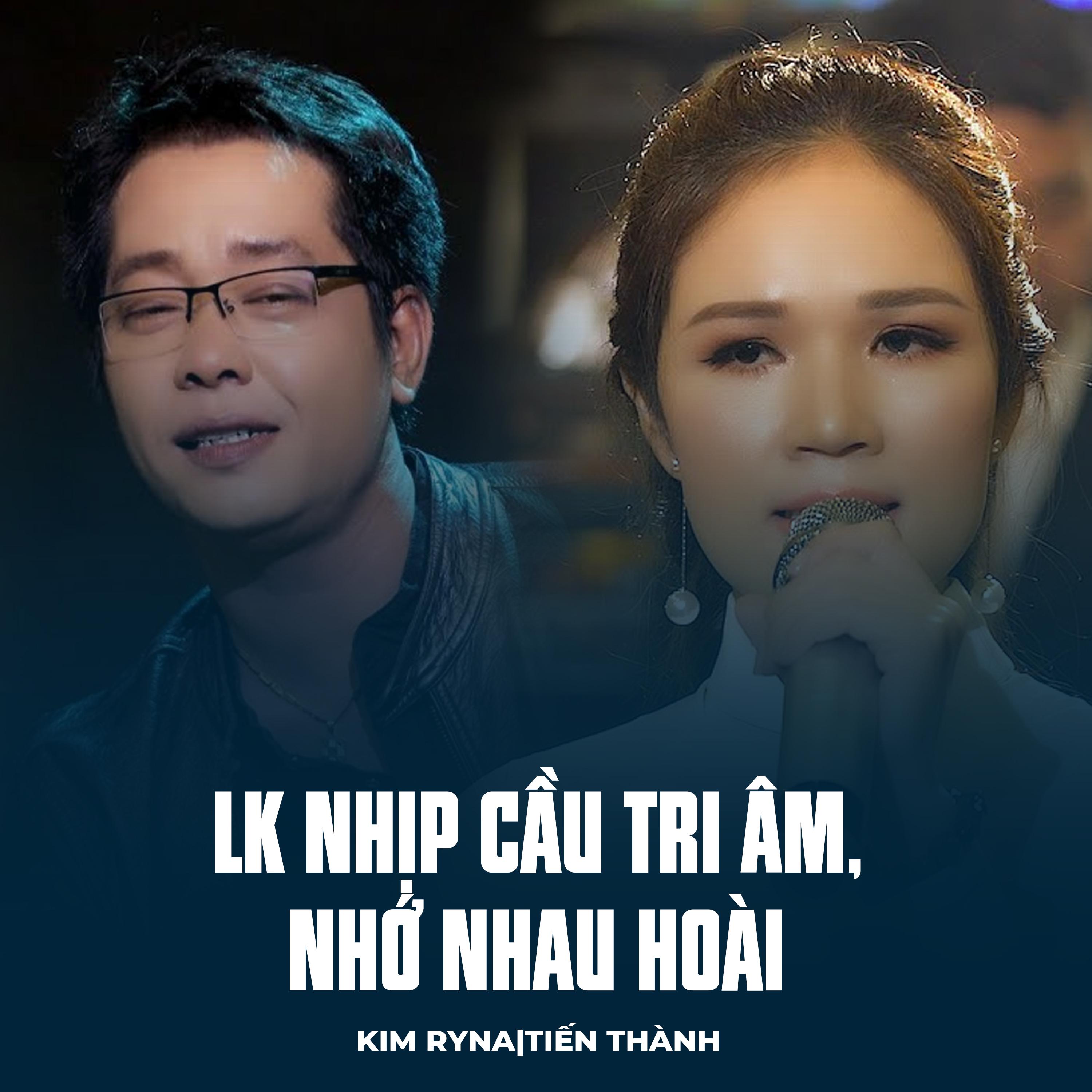 Постер альбома LK Nhịp Cầu Tri Âm, Nhớ Nhau Hoài