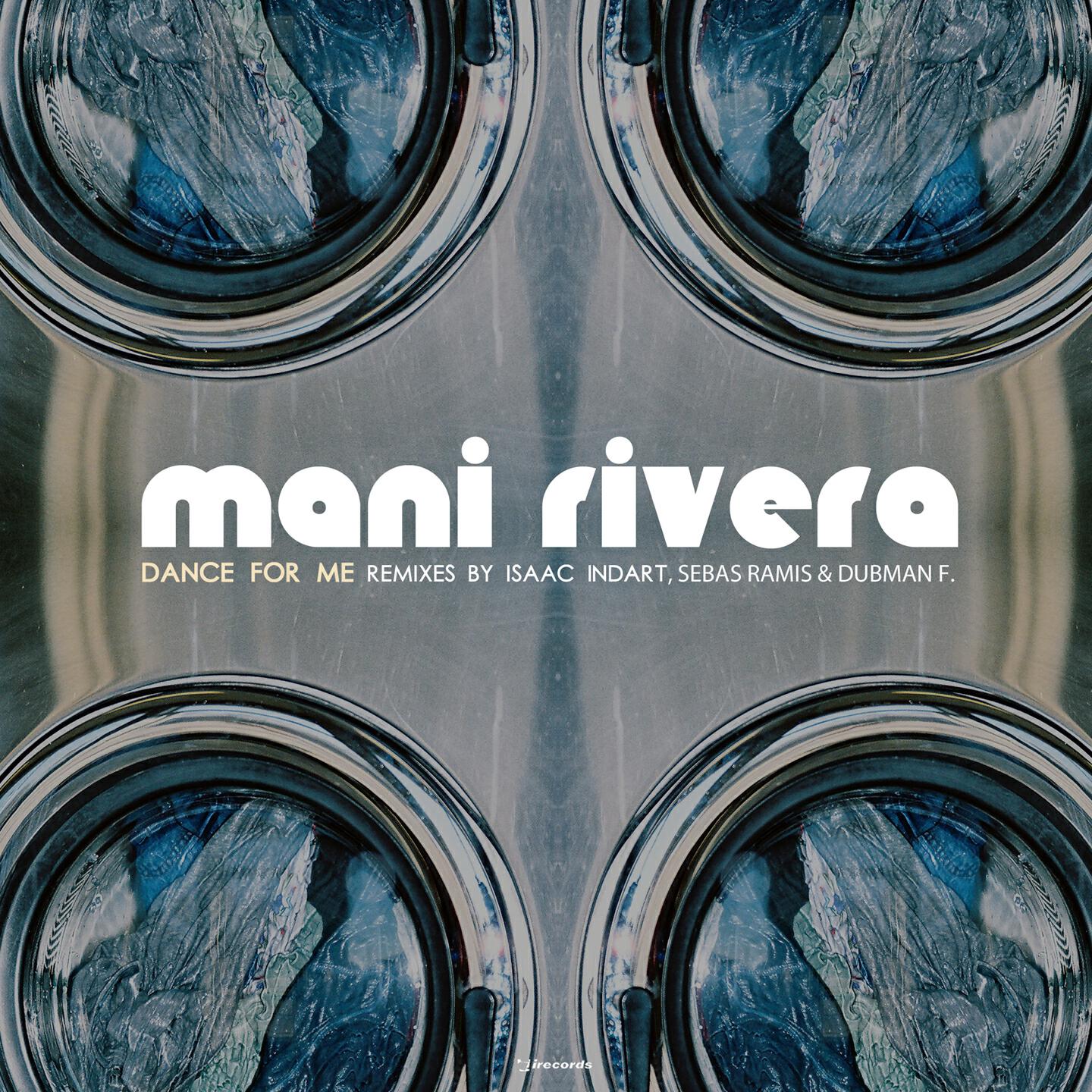 Mani Rivera - Dance for Me