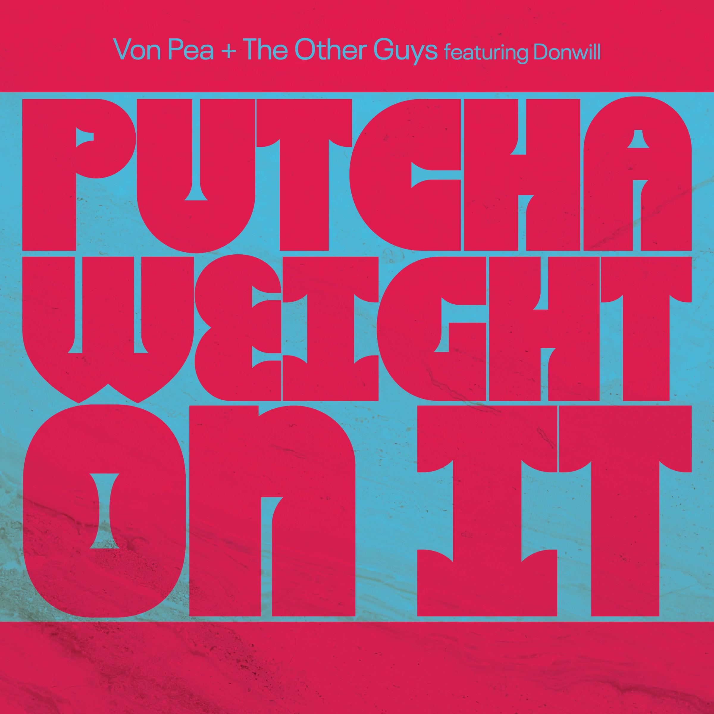 Постер альбома Putcha Weight On It (feat. Donwill)
