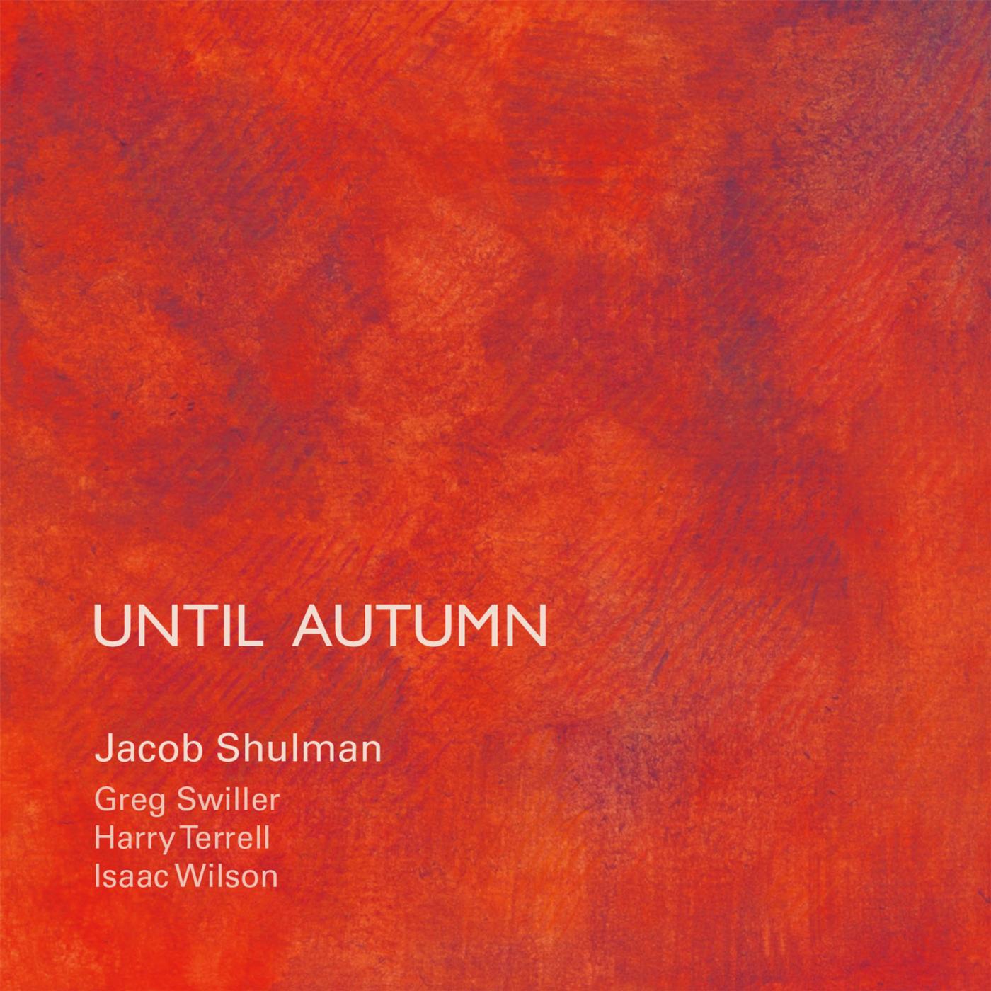 Jacob Shulman - Auburn Sunshine on the Dewdrops (feat. Greg Swiller, Harry Terrell & Isaac Wilson)