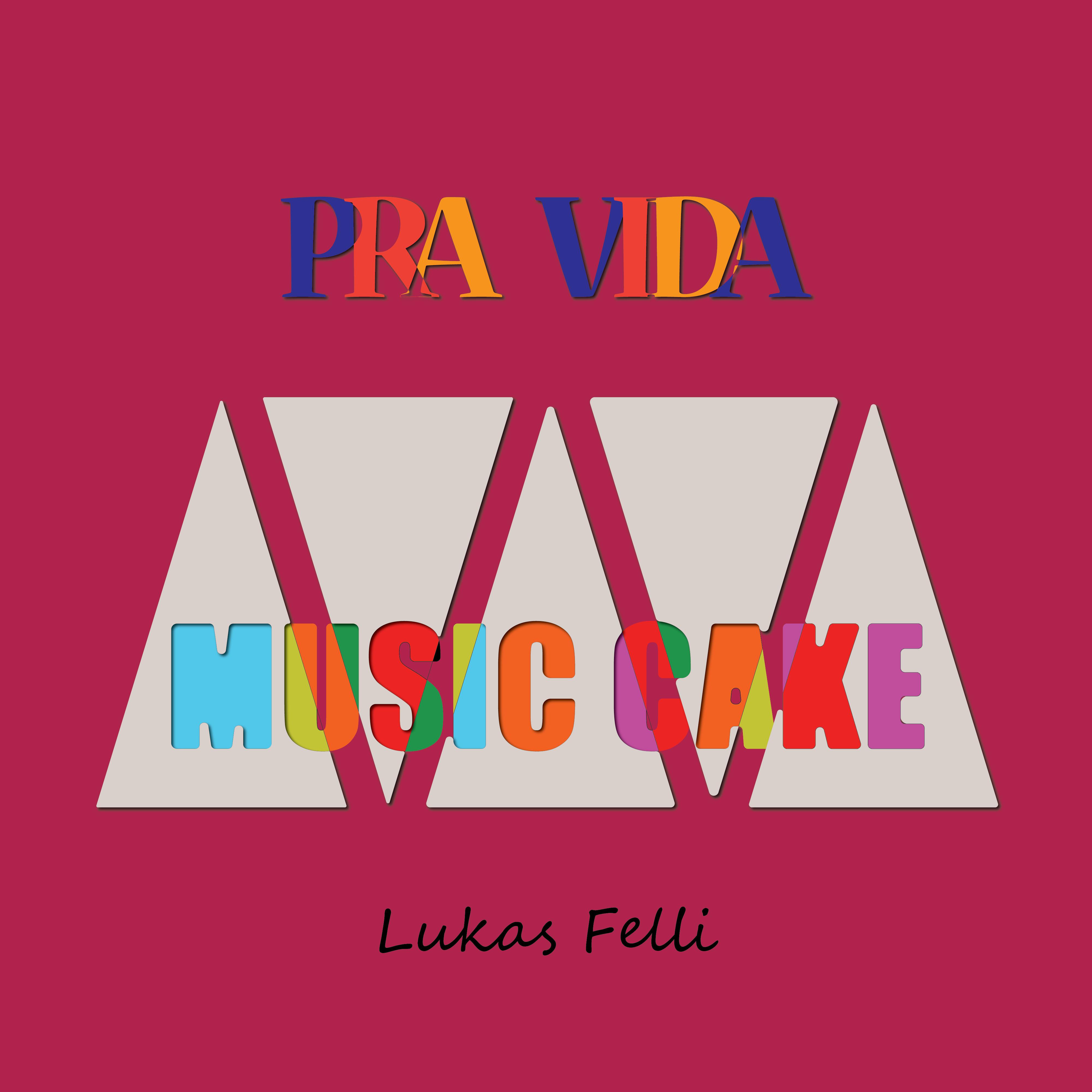 Постер альбома Pra Vida (Music Cake)