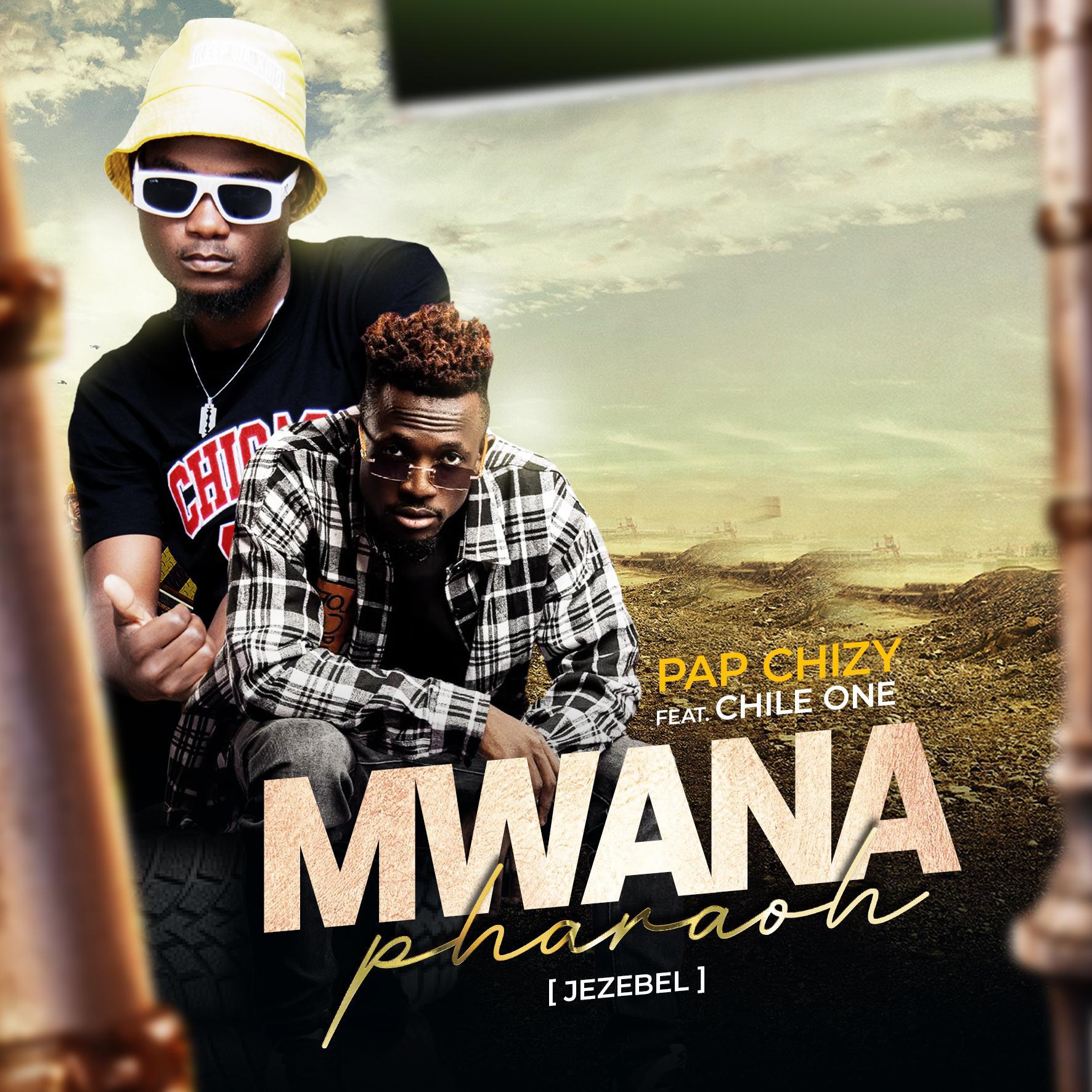 Постер альбома Mwana Pharaoh [Jezebel] (feat. Chile One)