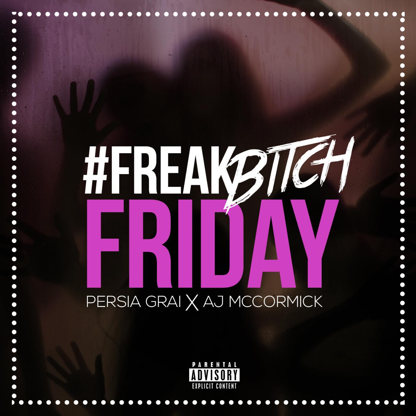 Постер альбома Freak Bitch Friday (feat. AJ McCormick)